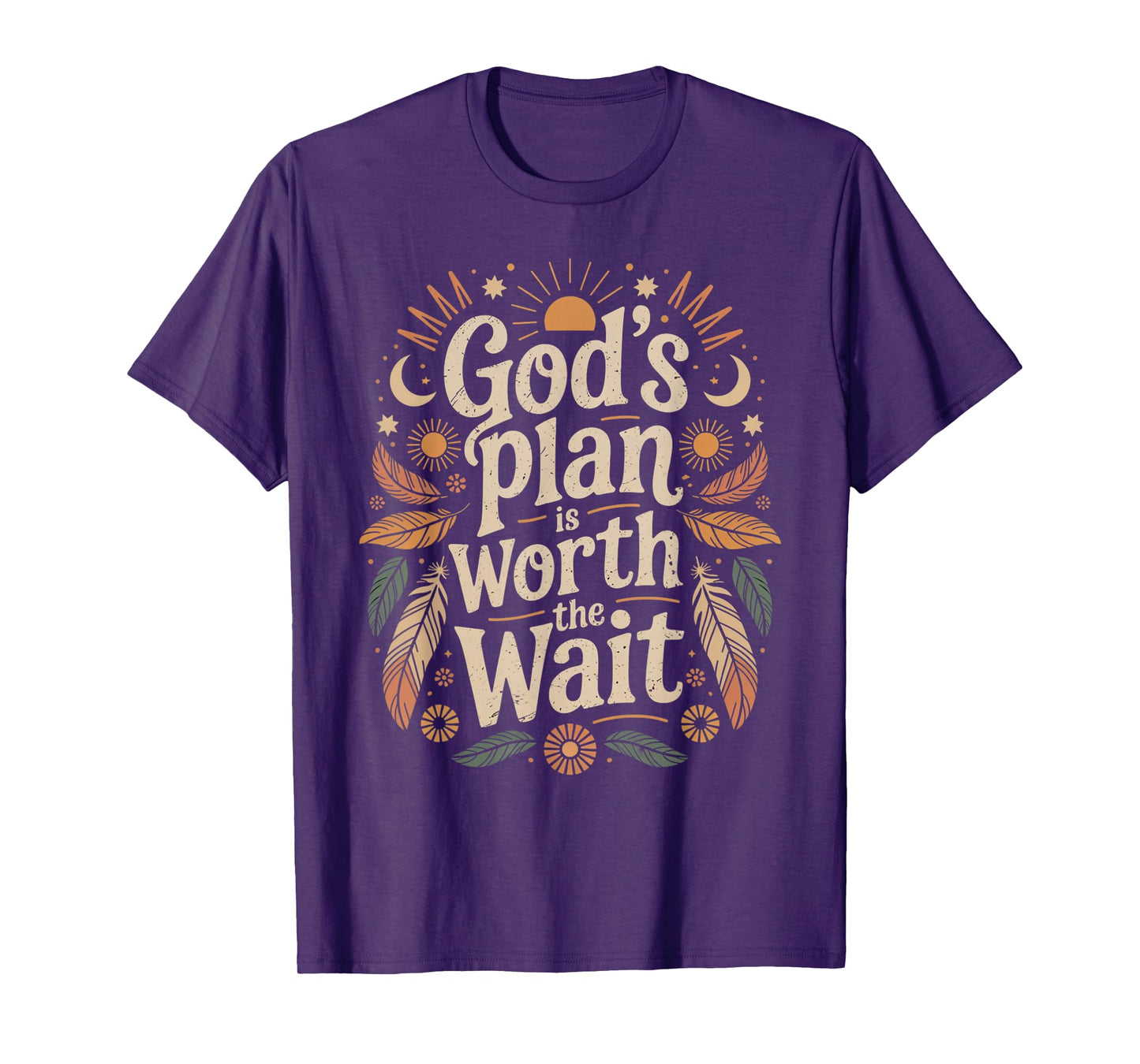 God's Plan is Worth The Wait T-Shirt