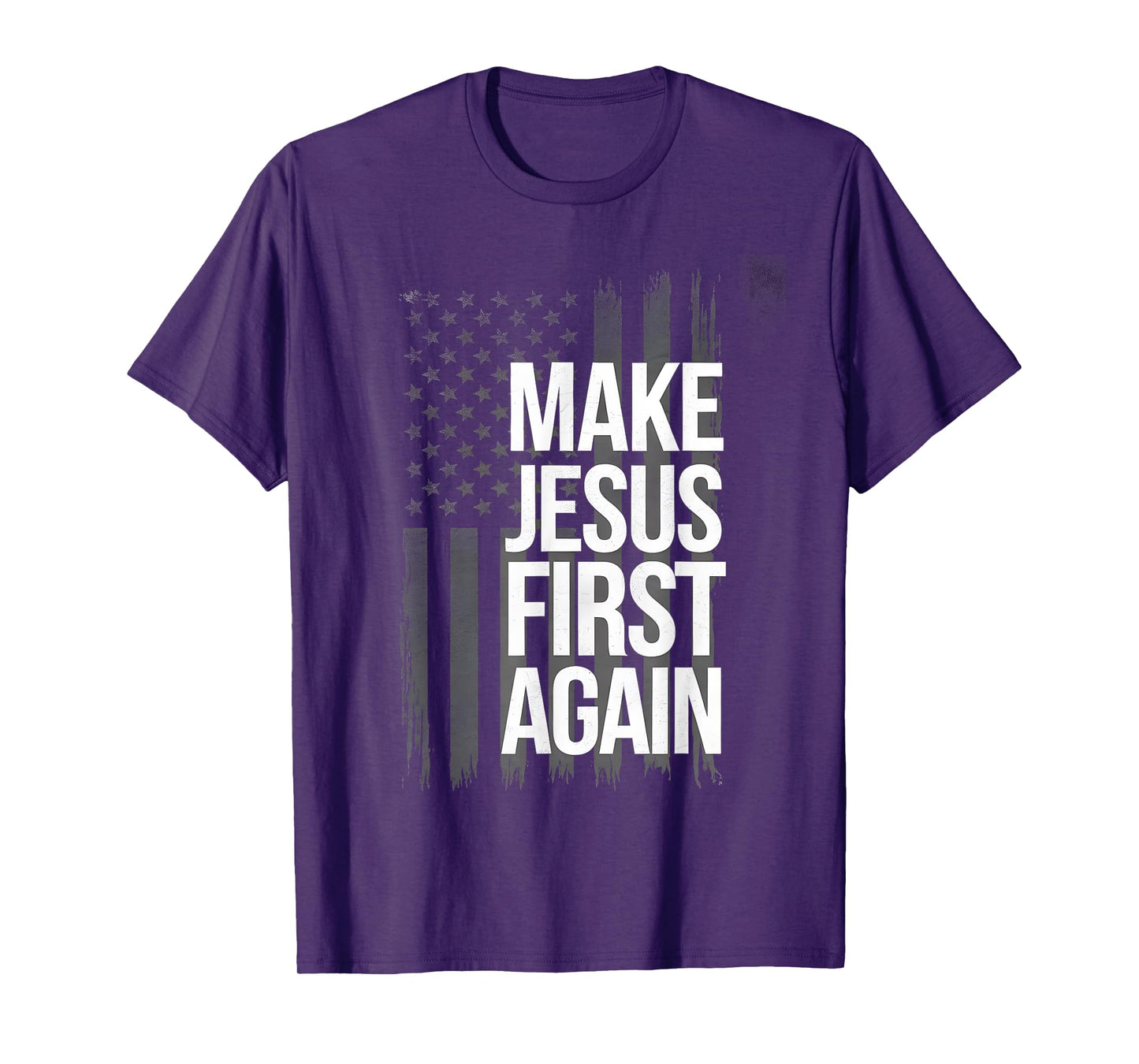 Make Jesus First Again Christian Prayer Catholic T-Shirt