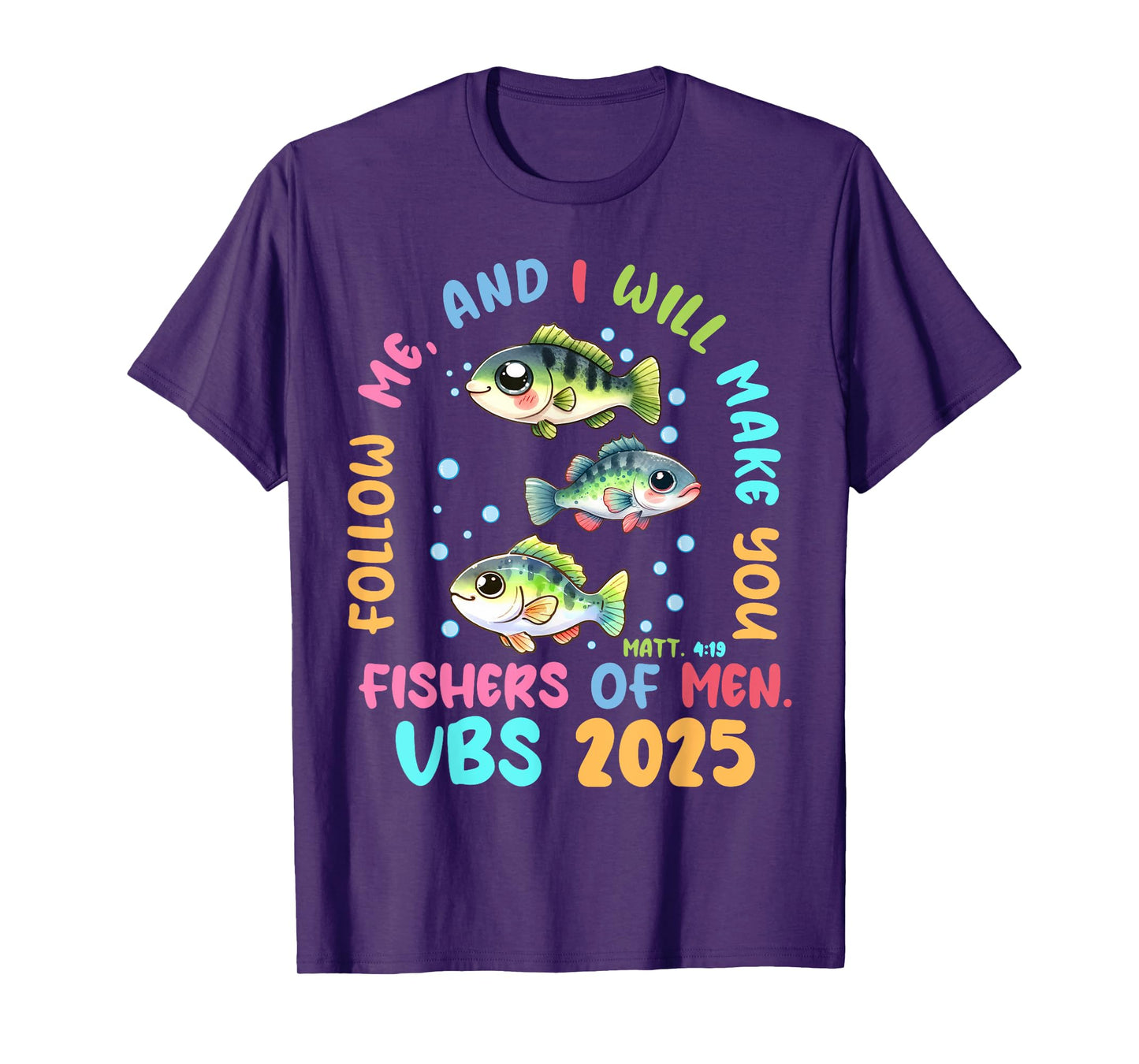 Follow Me And Make You Fishers Of Men VBS 2025 Men T-Shirt