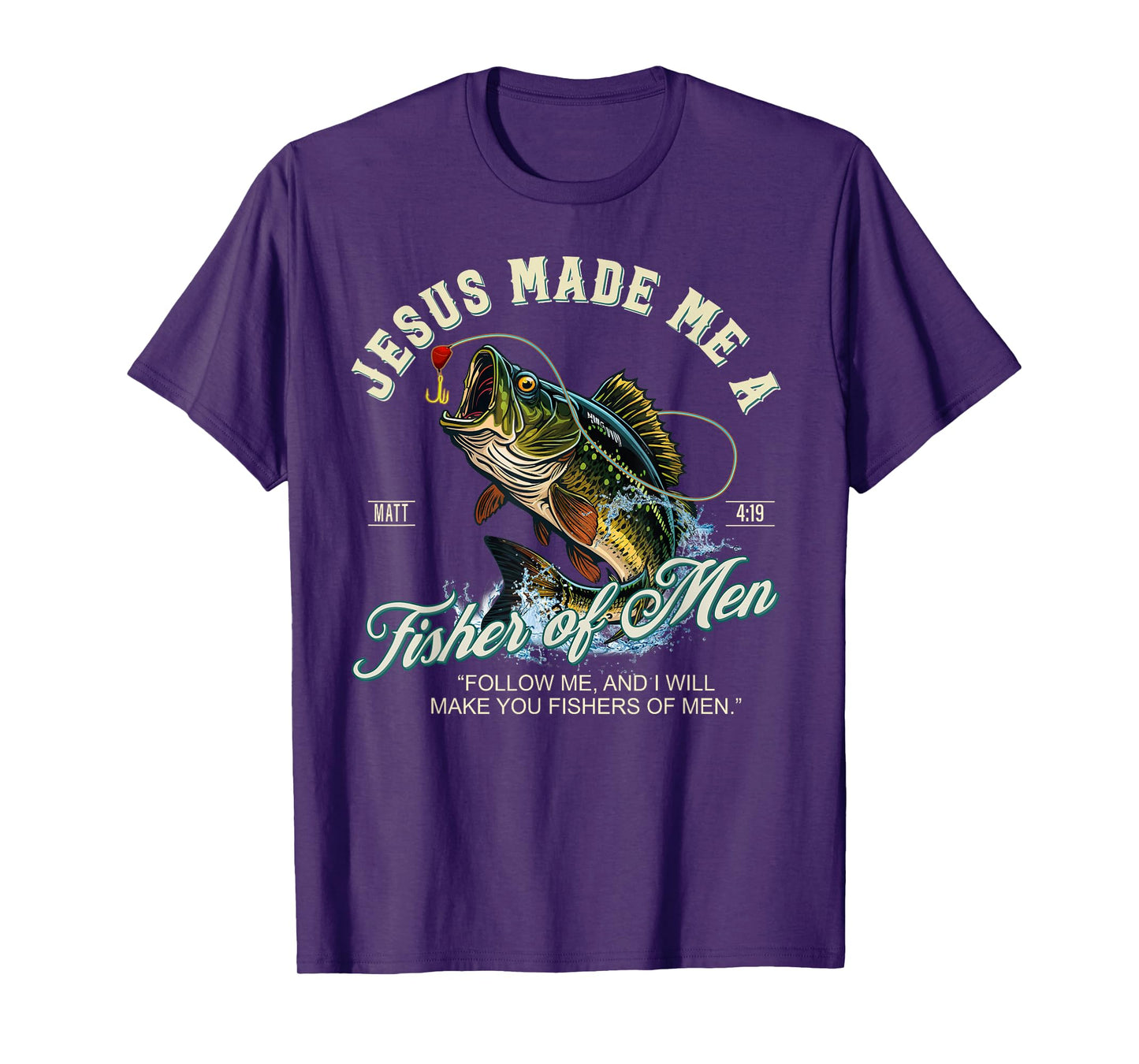 Jesus Made Me A Fisher Of Men Fishing Fisherman Religious T-Shirt