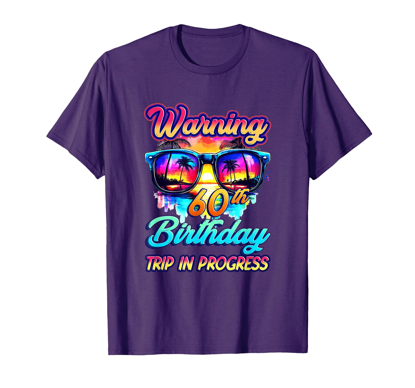Funny 60 Years Old Warning 60Th Birthday Trip In Progress T-Shirt
