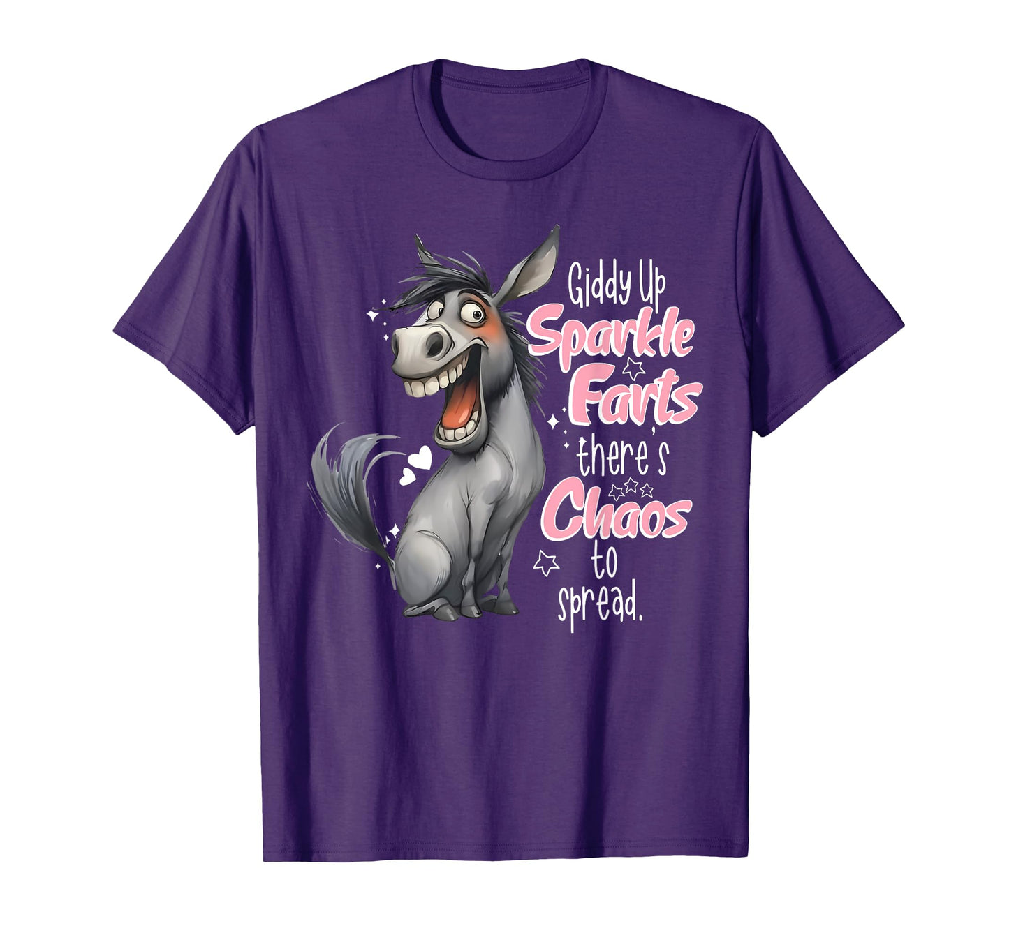Giddy Up Sparkle Farts There's Chaos To Spread Donkey Funny T-Shirt