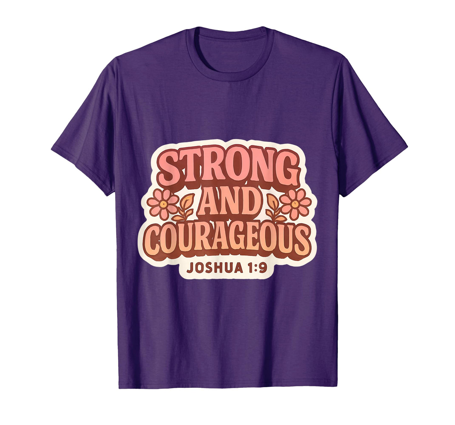Womens Strong and Courageous Bible Verse Quote Christian God T-Shirt
