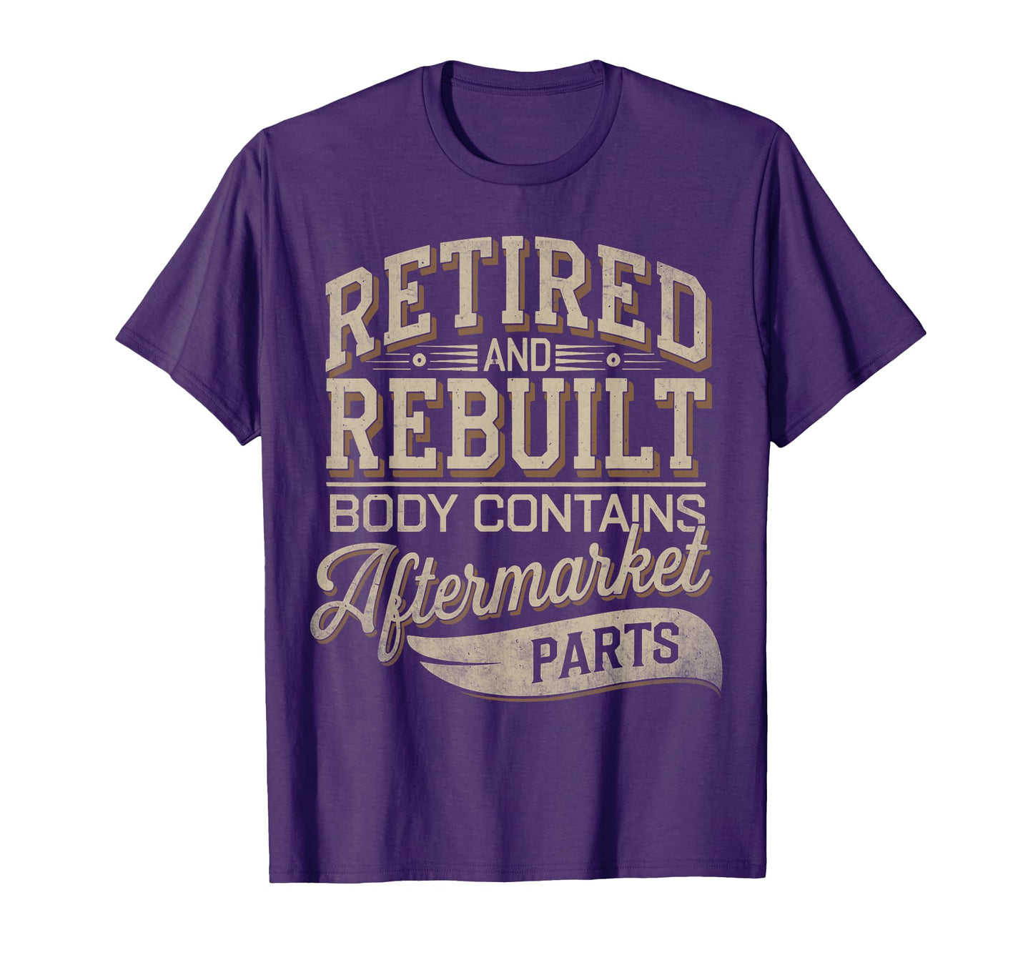 Retired And Rebuilt Body Contains Aftermarket Parts Retro T-Shirt