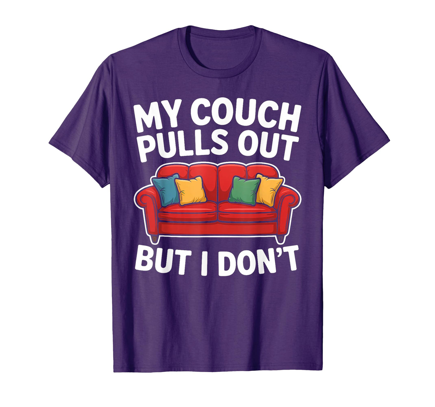 Funny My Couch Pulls Out But I Don't Retro Adult Mem Humor T-Shirt