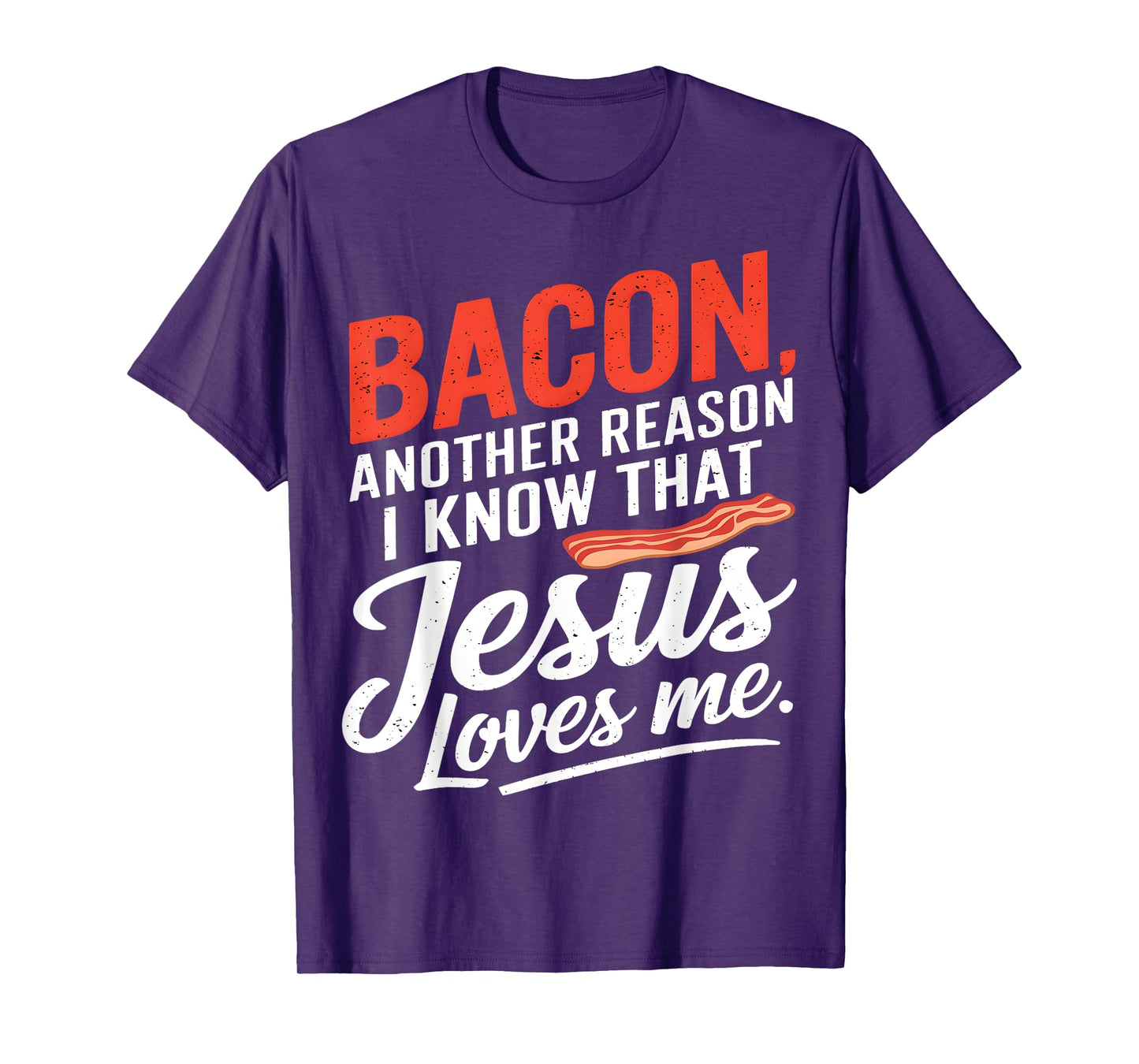 Bacon Jesus Loves Me T-Shirt