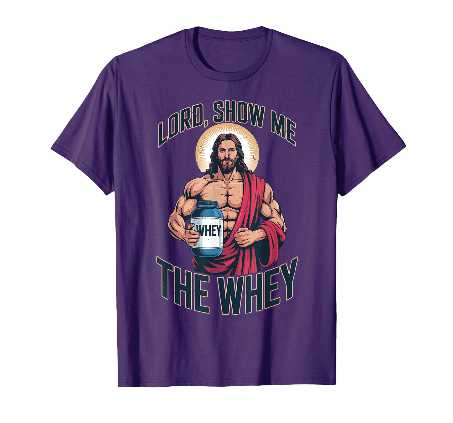 Mens Jesus Gym Lord Show Me The Whey Funny Christian Workout T-Shirt