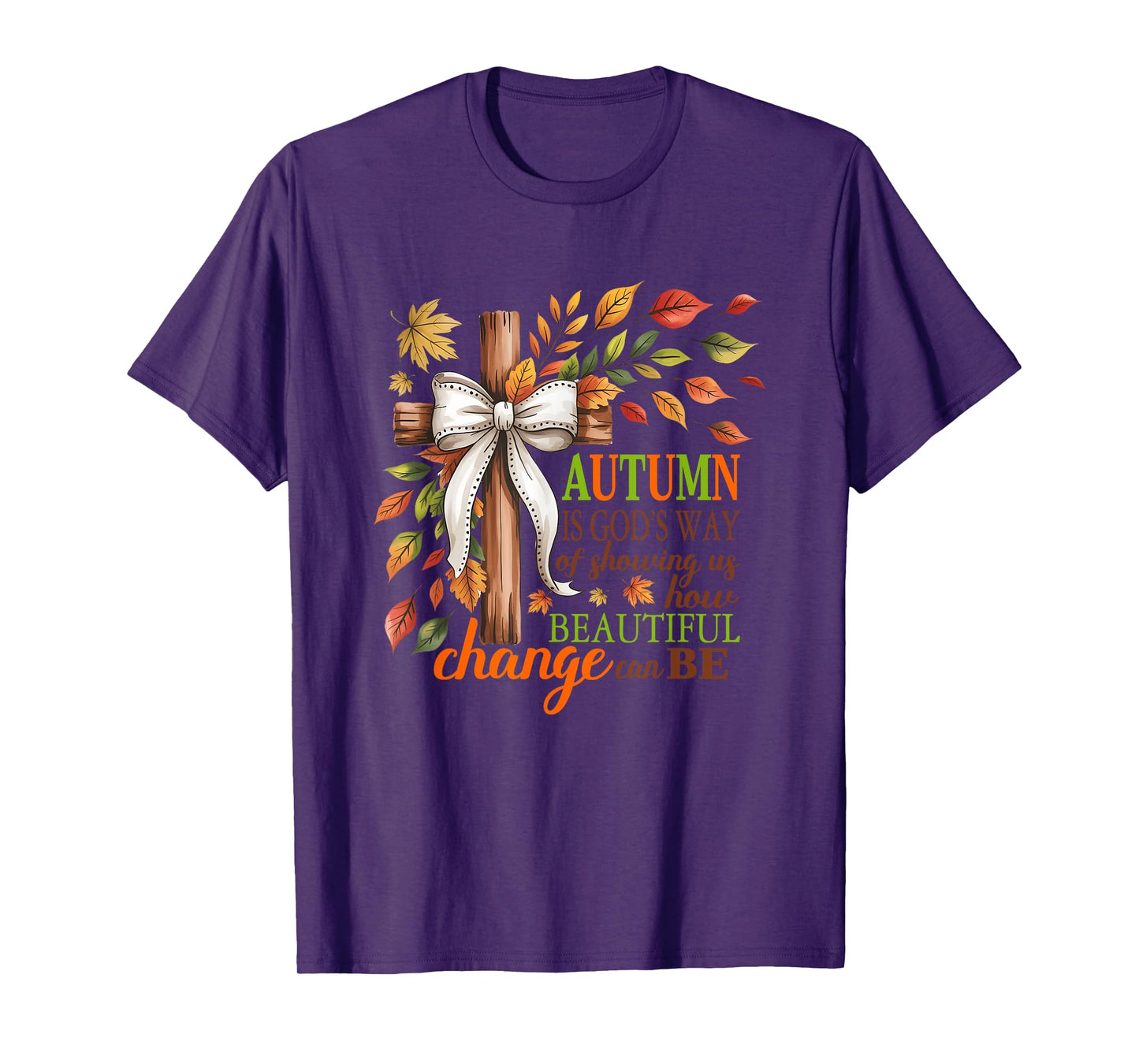 Autumn is God's Way of Showing Us Beautiful Change T-Shirt