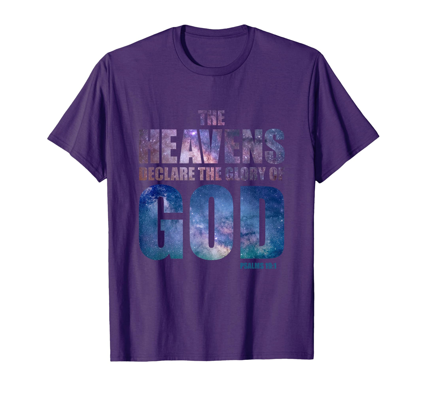 Heavens Declare Glory of GOD Christian Creation Psalm 19:1 T-Shirt