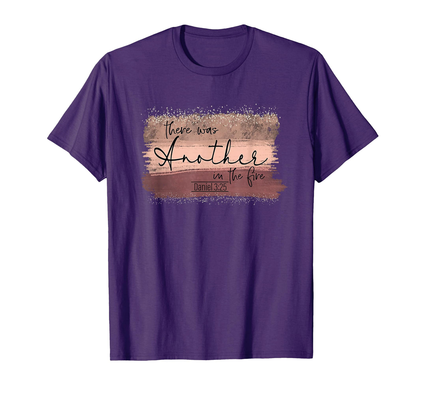 There Is Another In The Fire Daniel 3:25 Religious Scripture T-Shirt