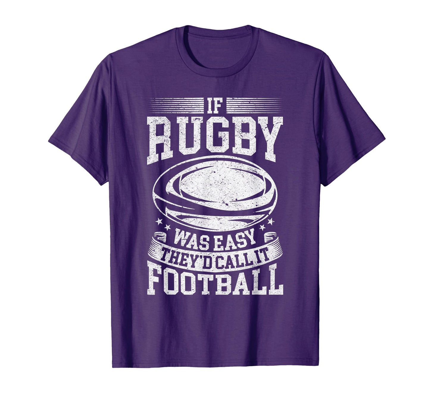 If rugby was easy they'd call it football - Funny Rugby Game T-Shirt