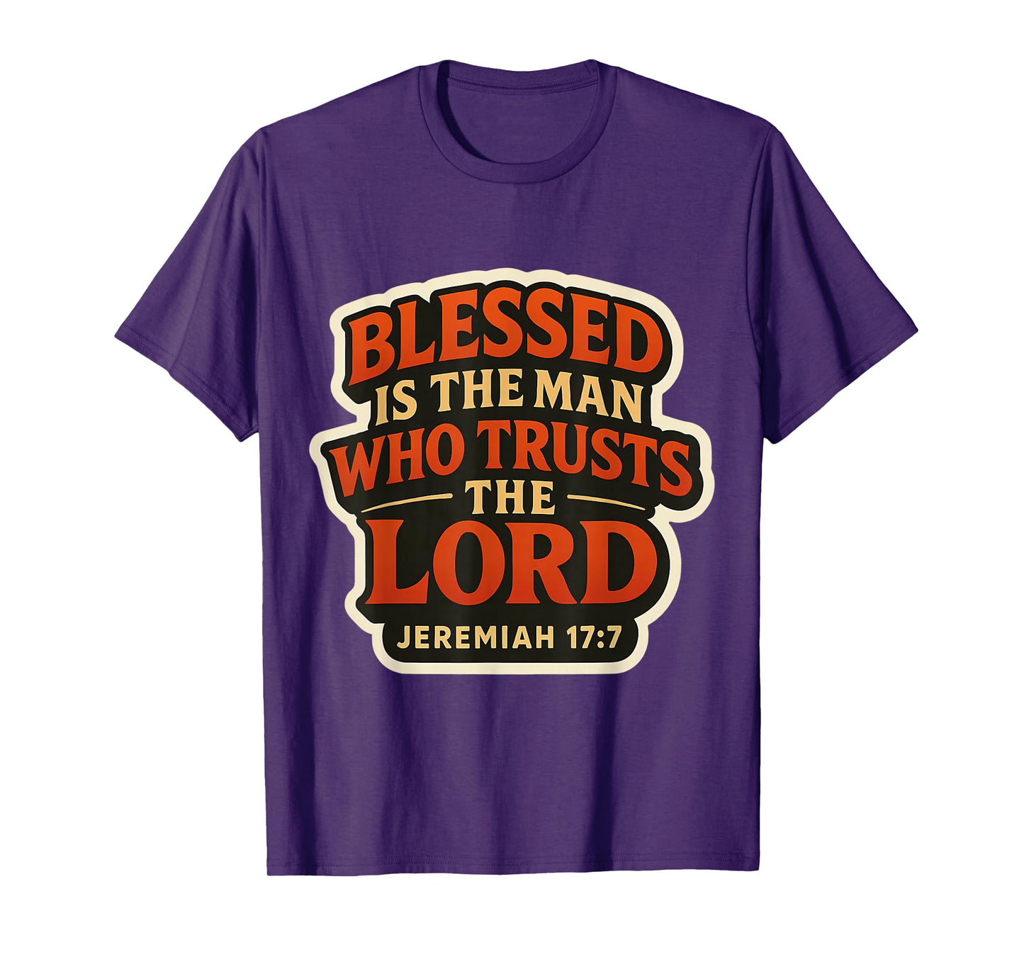 Blessed is The Man Who Trusts The Lord Christian Bible Verse T-Shirt