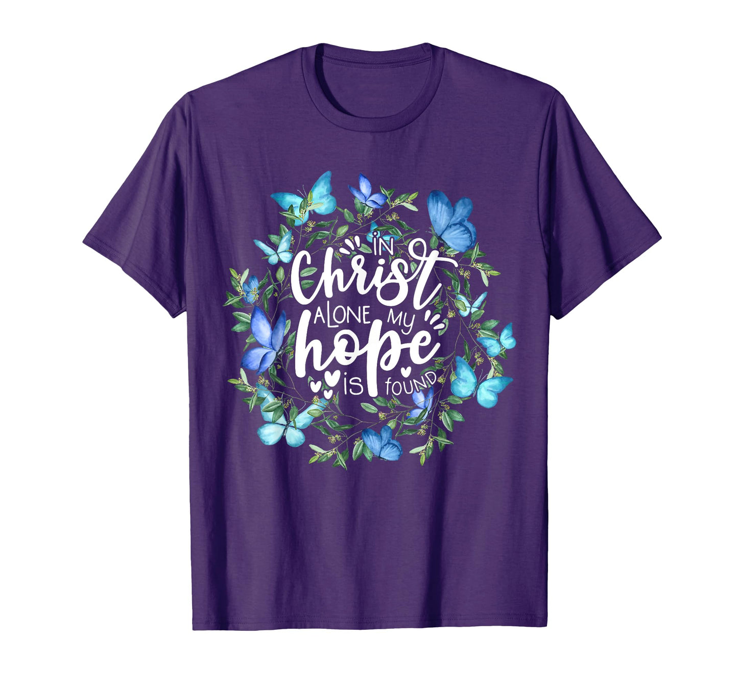 In Christ Alone My Hope Is Found Faith Christian T-Shirt
