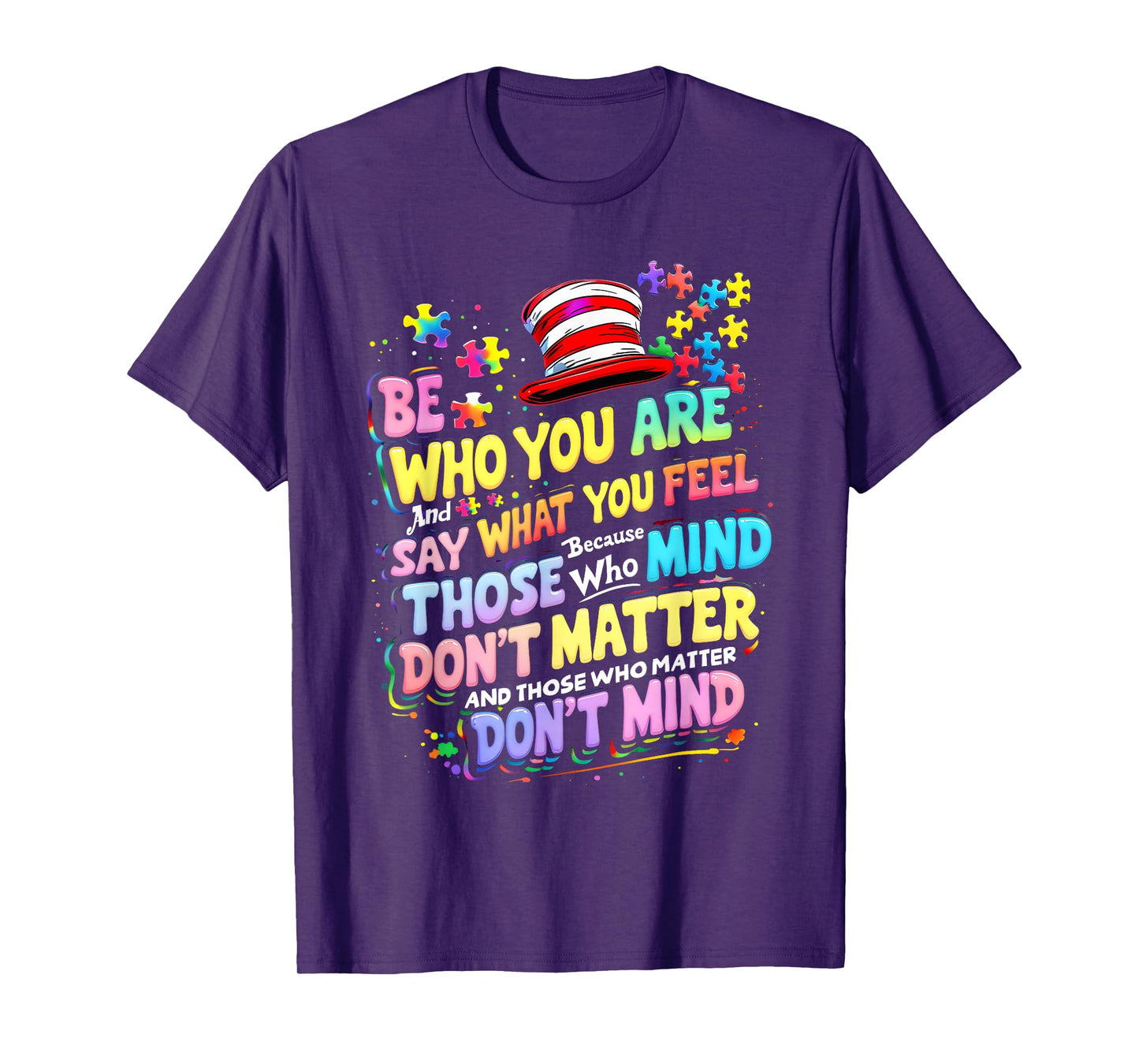Quotes Autism Awareness Who You Are Be Costume T-Shirt