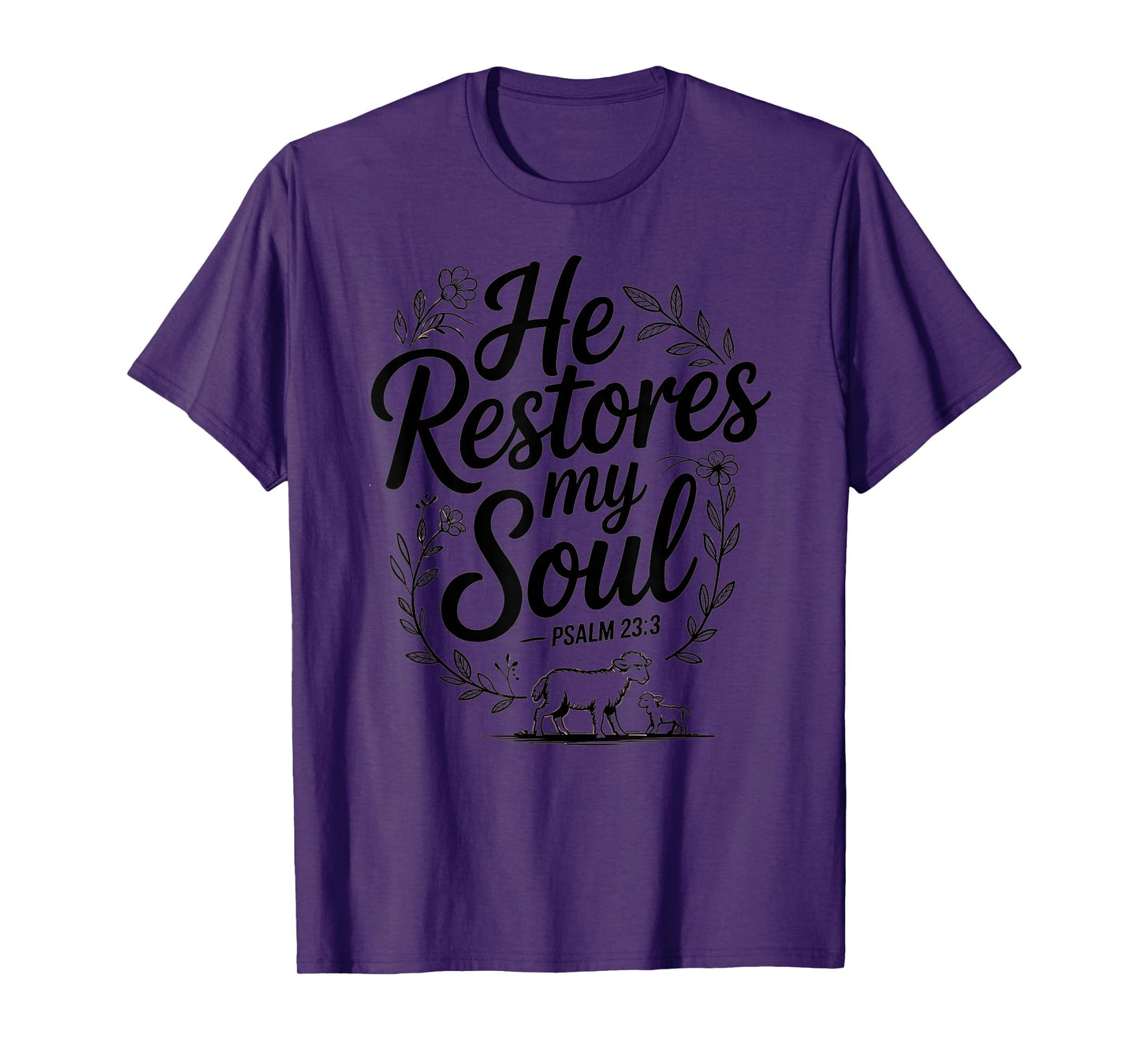 He Restores MySoul Bible Verse Design T-Shirt