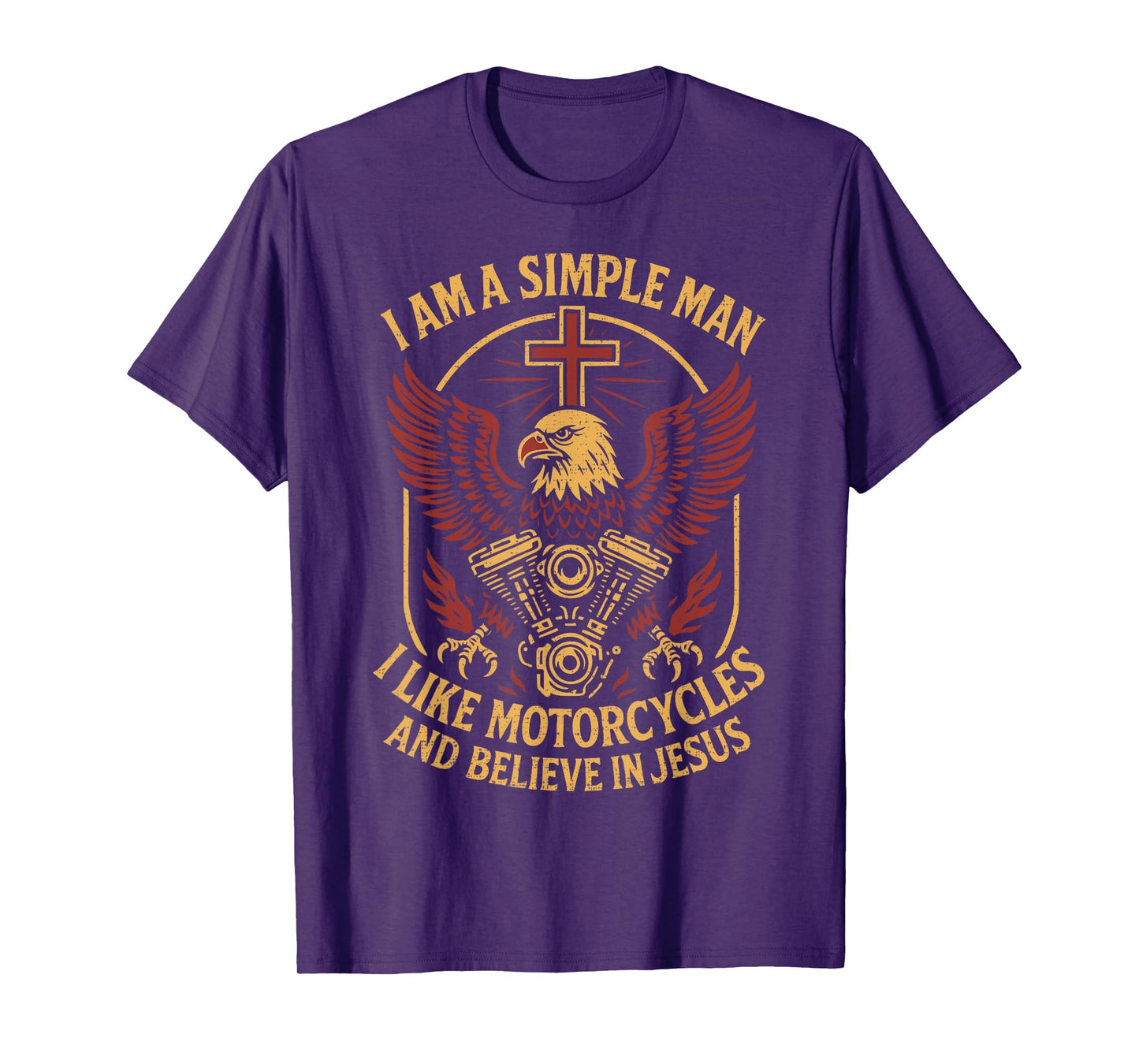 I'm A Simple Man I Like Motorcycles And Believe In Jesus T-Shirt