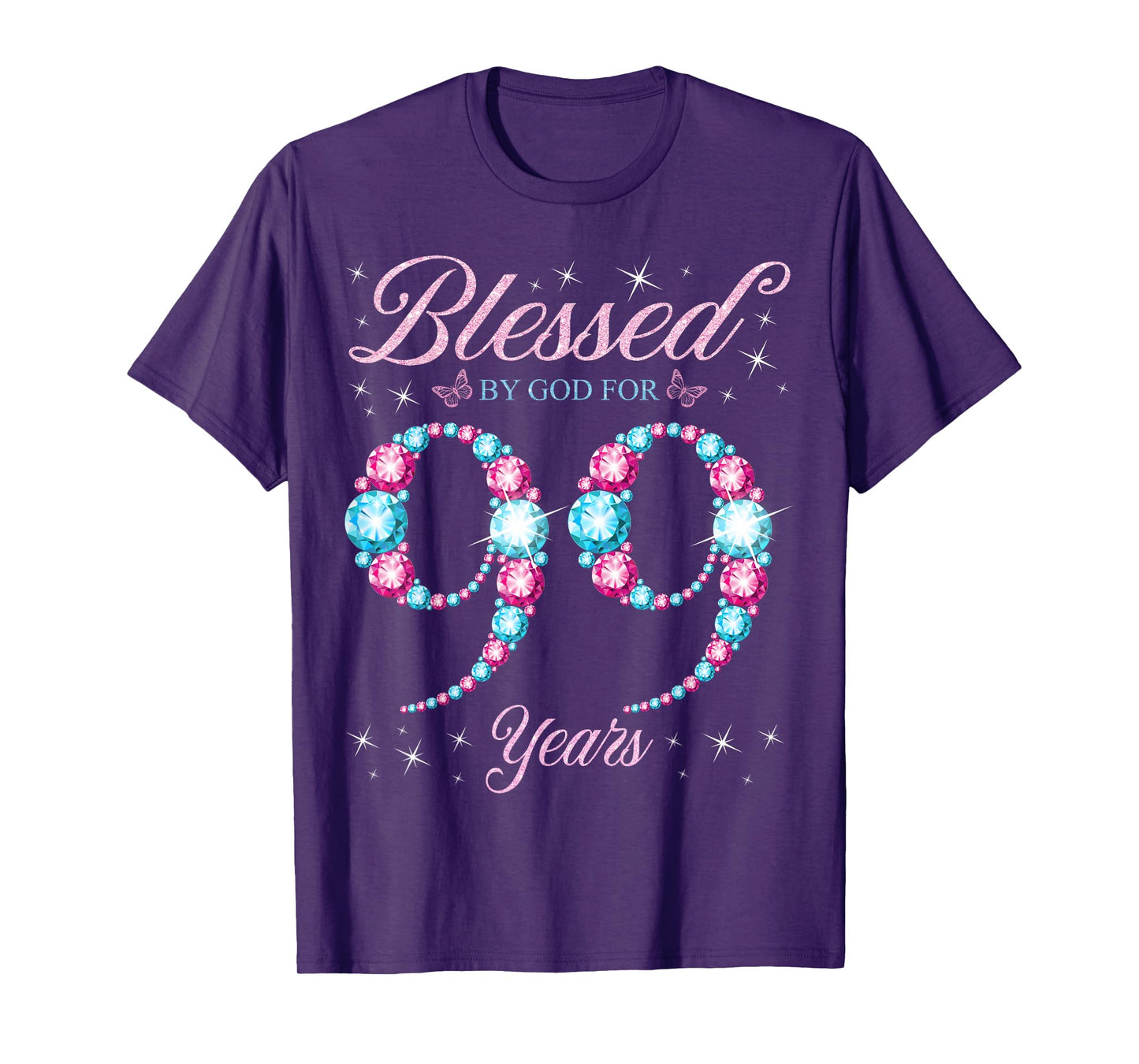 Blessed By God For 99 Years Old 99th Birthday Woman Queen T-Shirt