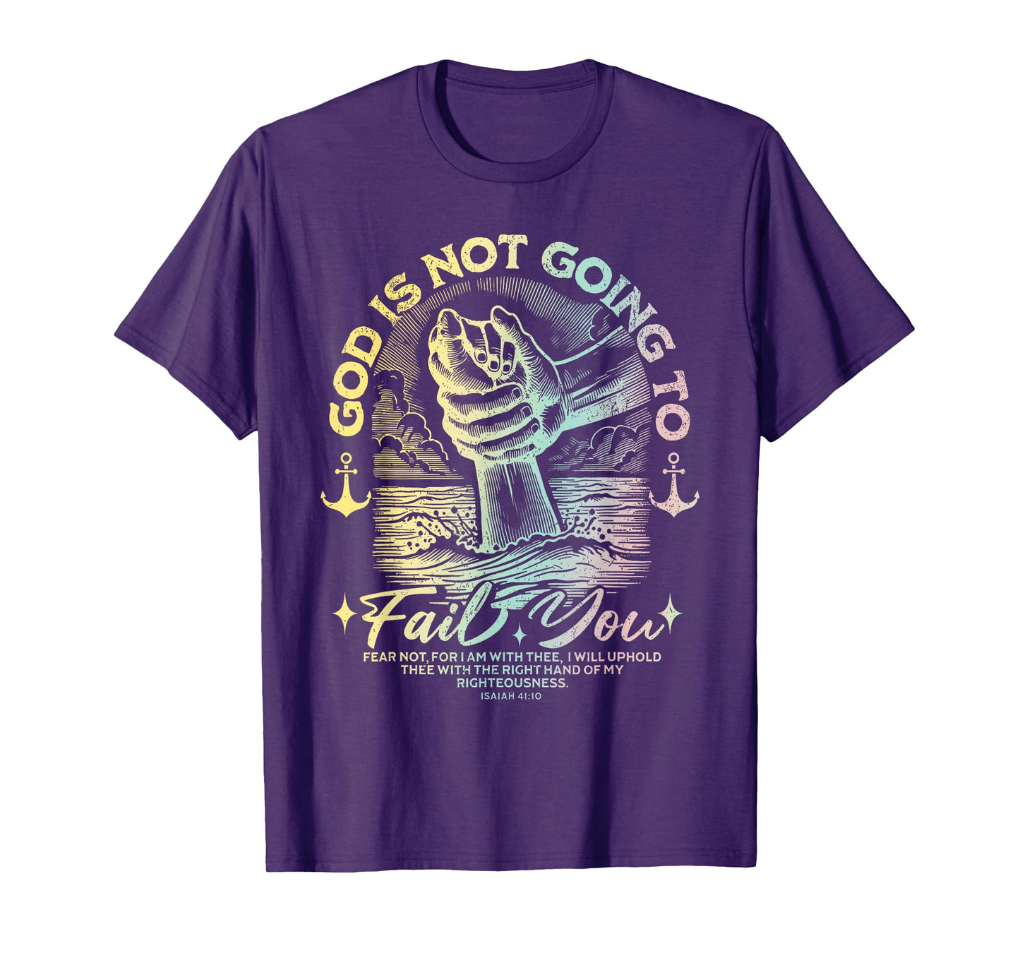 God is Not Going to Fail You T-Shirt