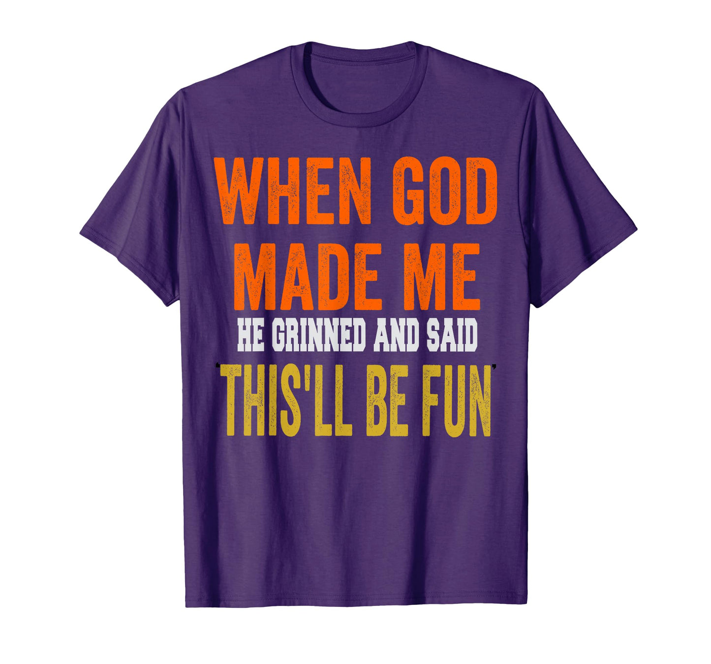Grinned and Said This'll Fun displays a Funny Faith-Inspired T-Shirt