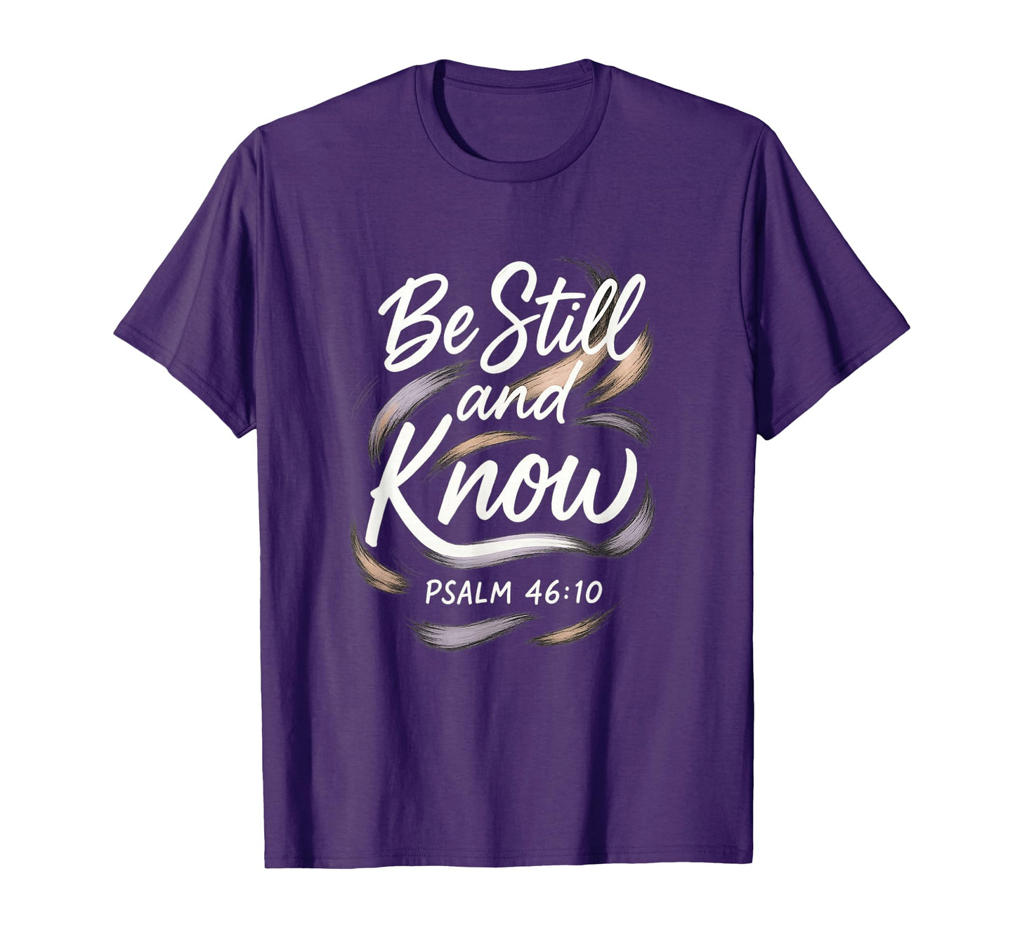 Be Still and Know Dreamy Pastel Psalm 46:10 | Religious T-Shirt
