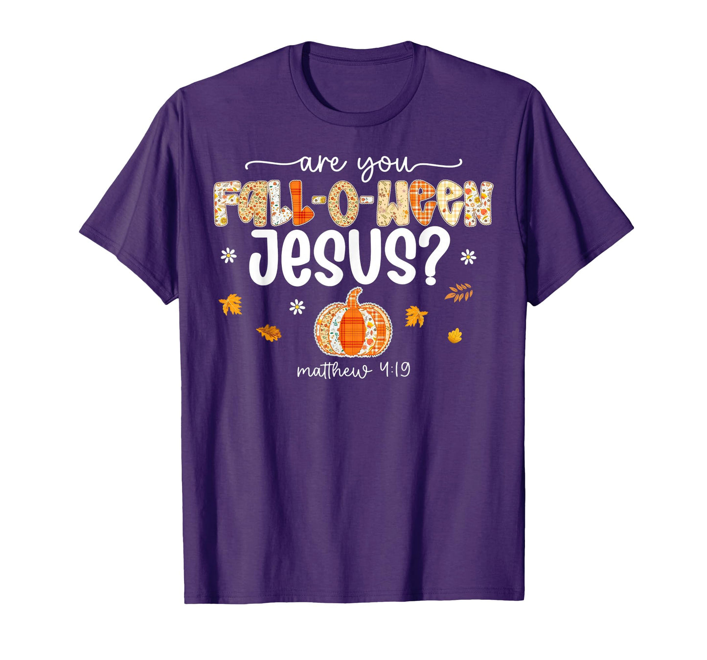 are You Fall-O-Ween Jesus Christian Halloween Pumpkins T-Shirt