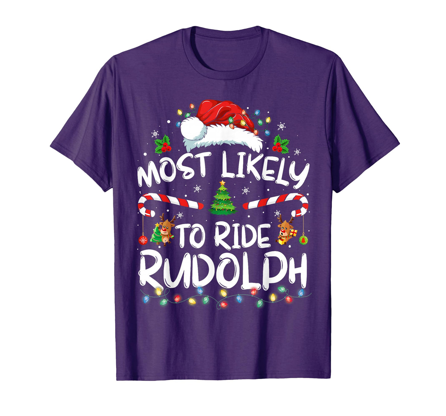 Most Likely To Ride Rudolph Funny Christmas Holiday T-Shirt