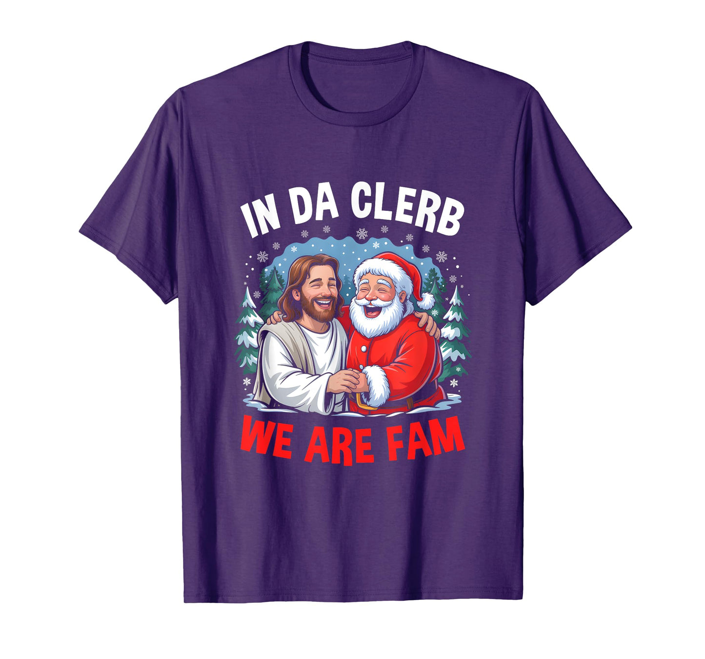Funny Christian Christmas In Da Clerb We All Fam Santa Jesus T-Shirt