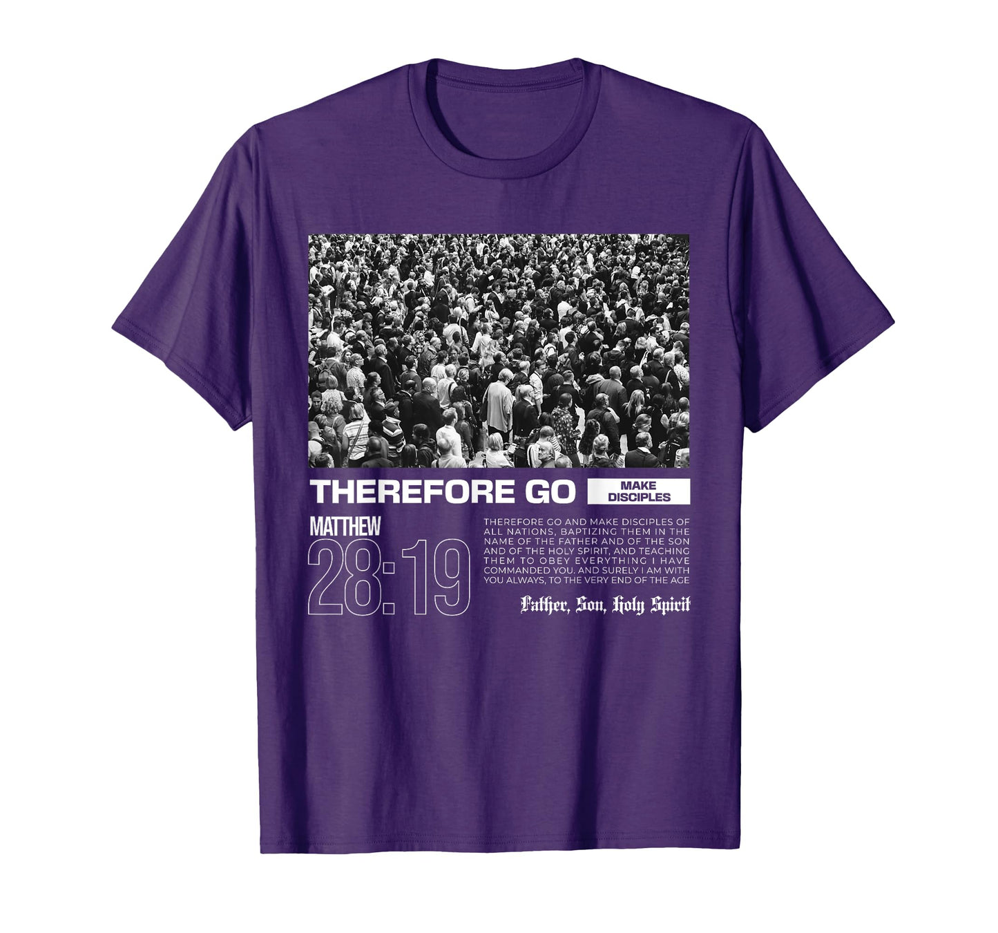 Therefore Go And Make Disciples Bible Verse Christian T-Shirt