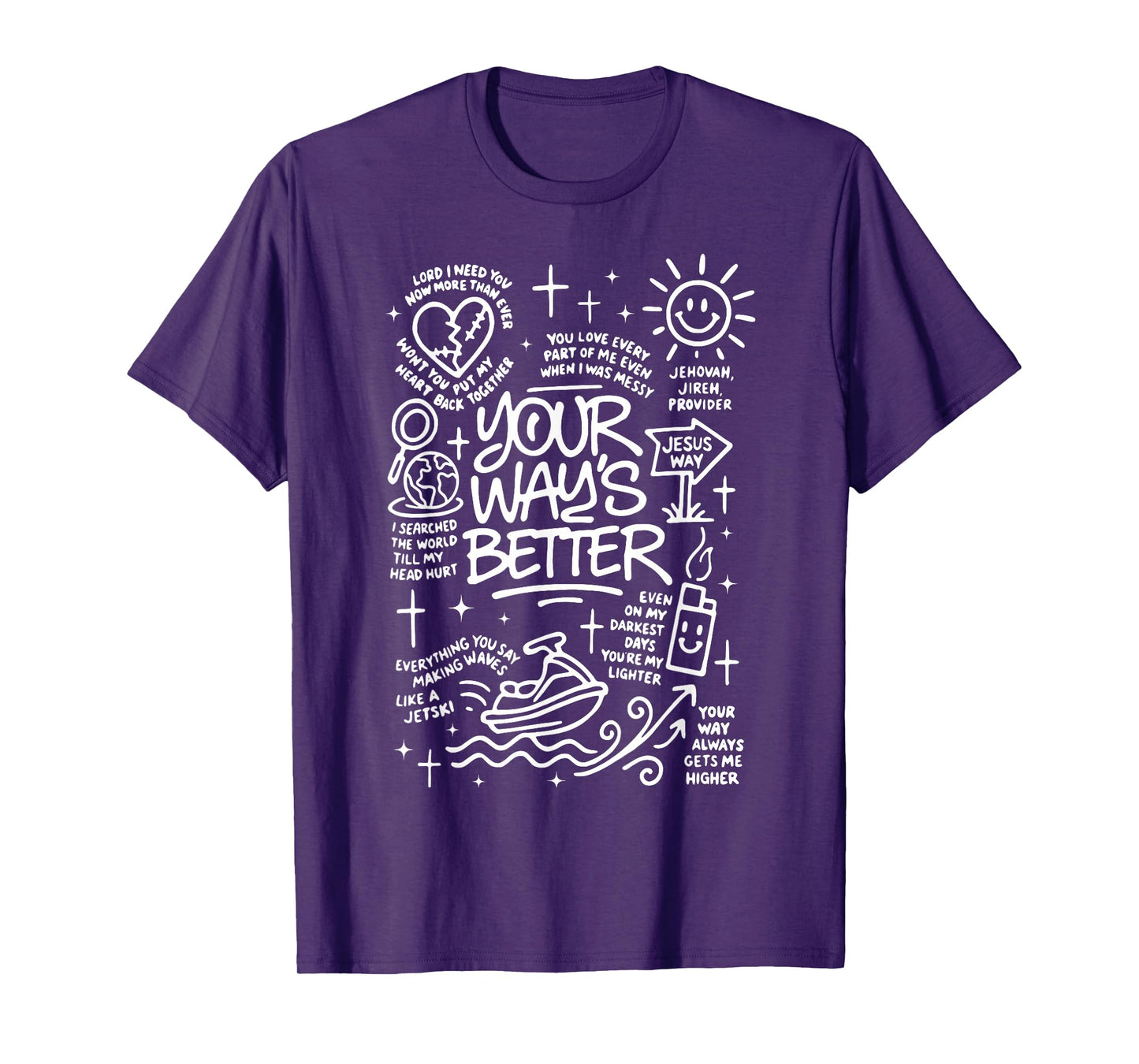 Your Way's Better Christian Quote Jesus Faith Bible Verse T-Shirt