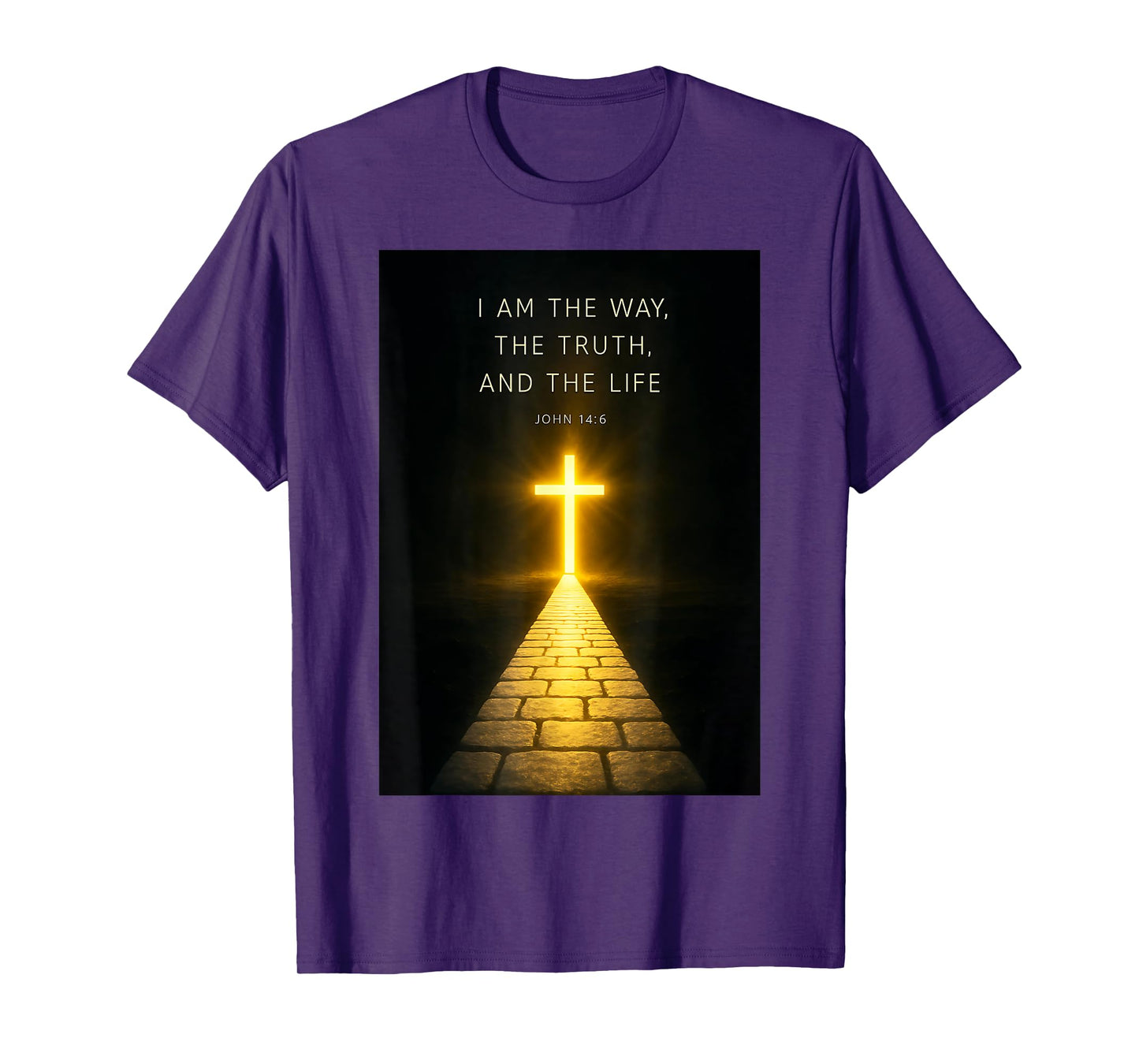 I Am The Way, The Truth, and The Life Powerful John 146 T-Shirt