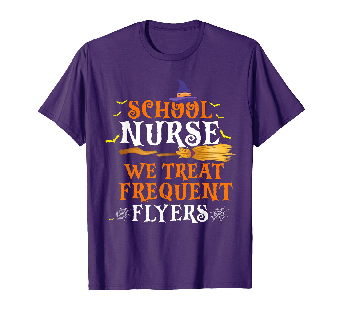 School Nurse We Treat Frequent Flyers Funny Halloween T-Shirt