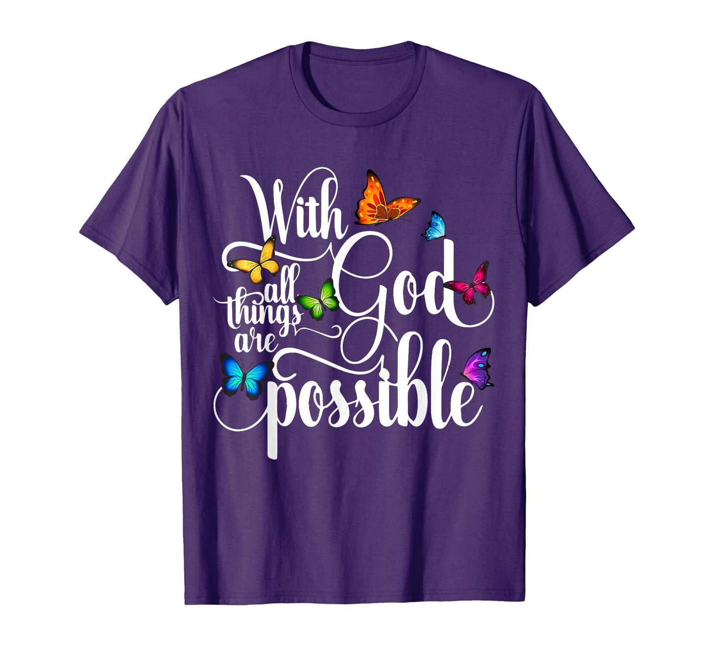 With God All Things Are Possible - Religious Butterfly Art T-Shirt