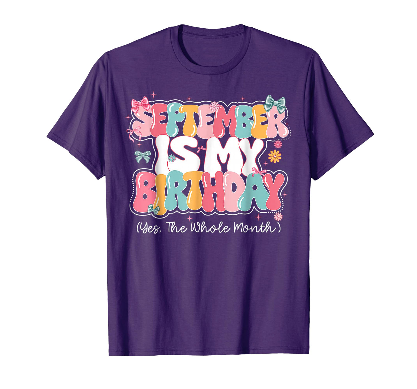 Womens September is My Birthday Queen The Whole Month Girl T-Shirt