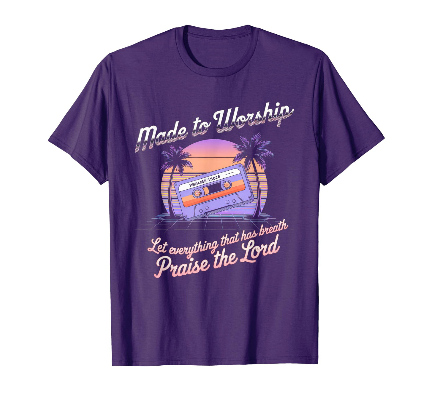 Worship Tshirt Christian Music Retro Cassette Psalms 150:6 T-Shirt