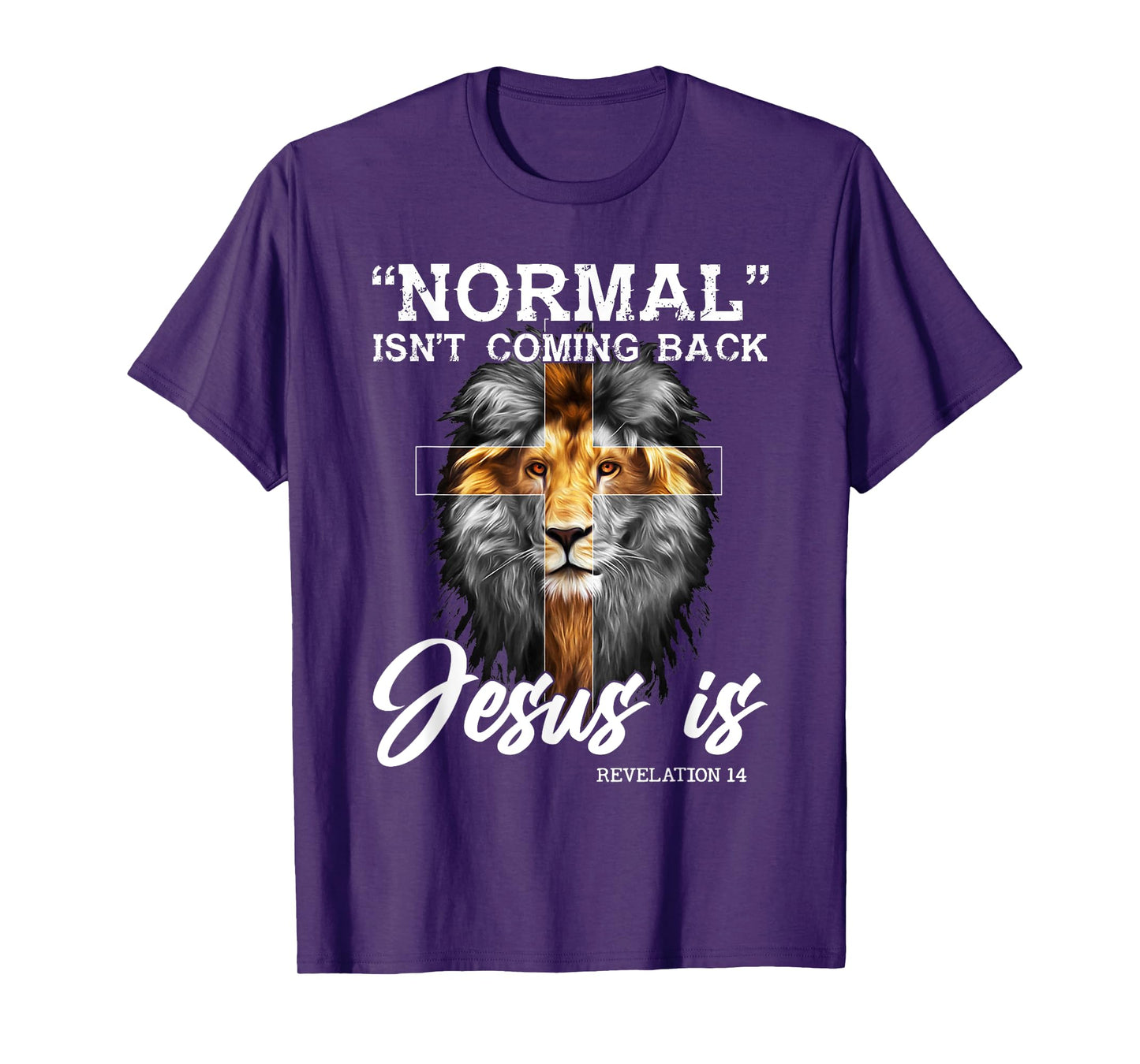 Normal Isn't Coming Back But Jesus Is Lion Cross Christian T-Shirt