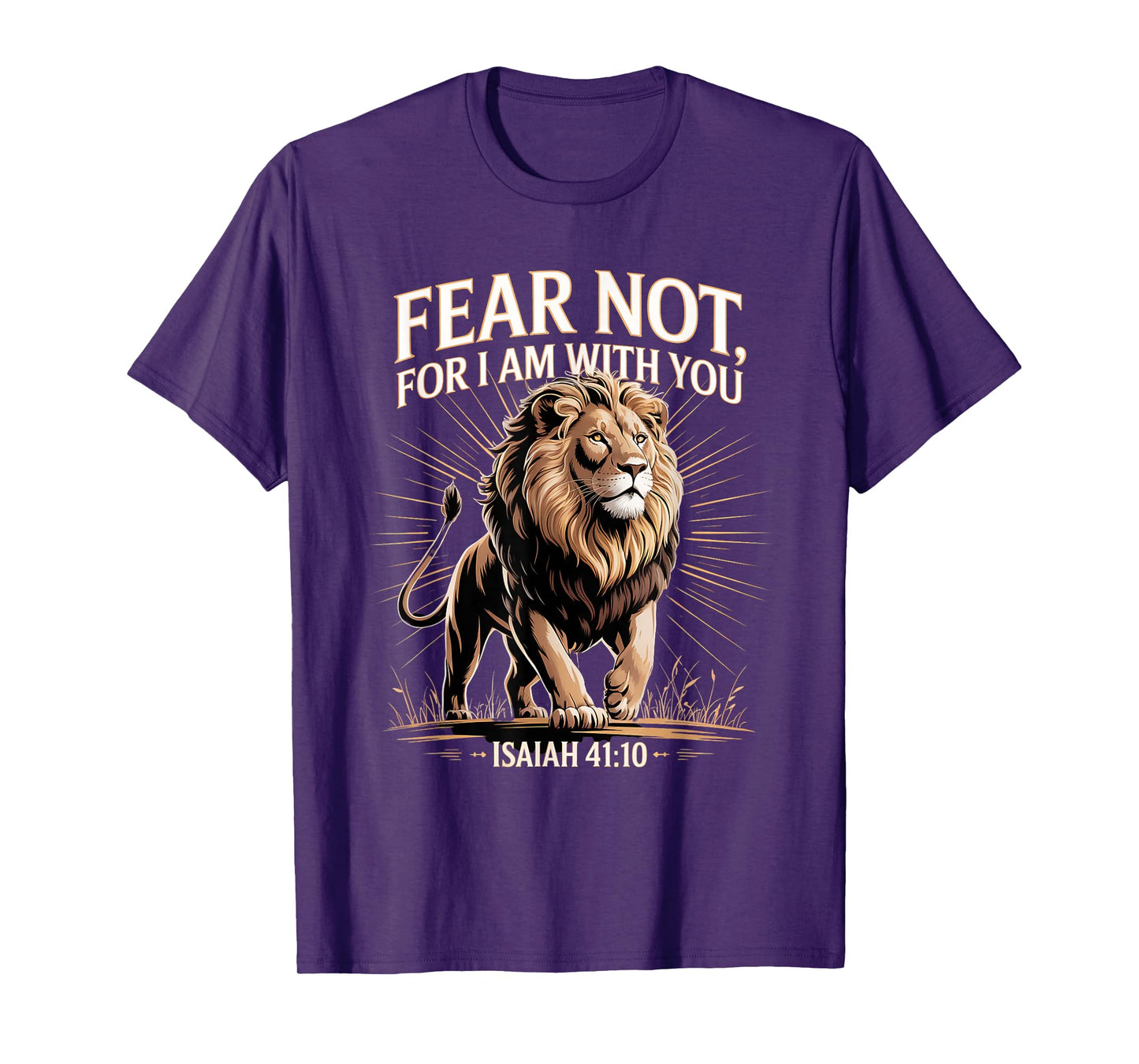 Fear Not, for I Am with You Christian Faith Lion Isaiah 4110 T-Shirt