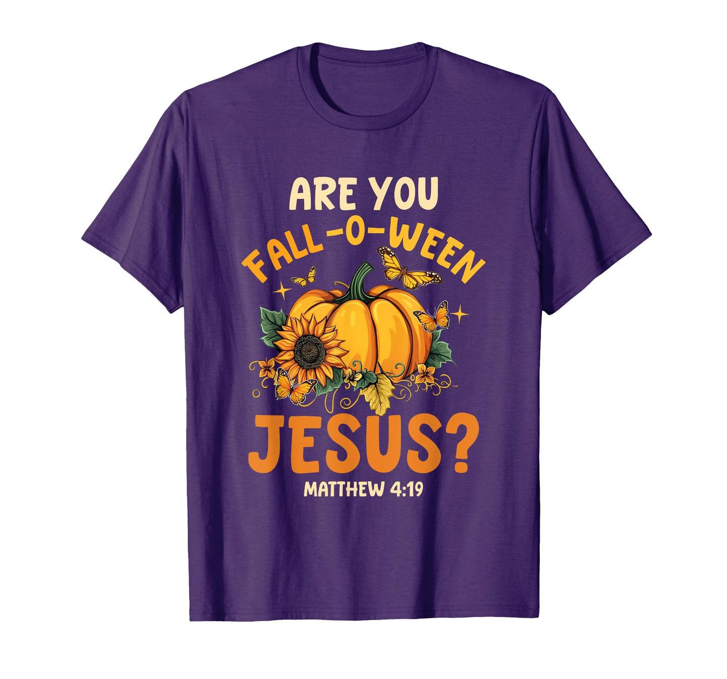 Are You Fall-O-Ween Jesus Christian Pumpkin Halloween T-Shirt