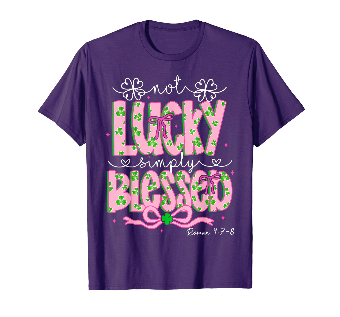 Not Lucky Simply Blessed Christian Shamrock St Patricks Day T-Shirt