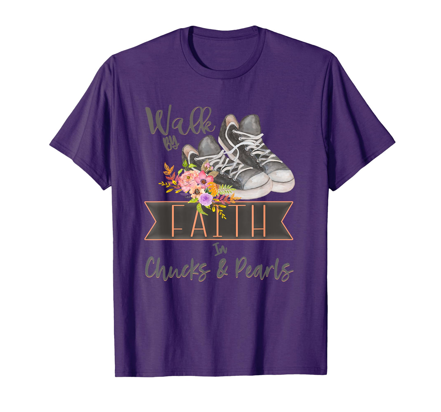Christian Walk By Faith In Chucks And Pearls Religious Jesus T-Shirt