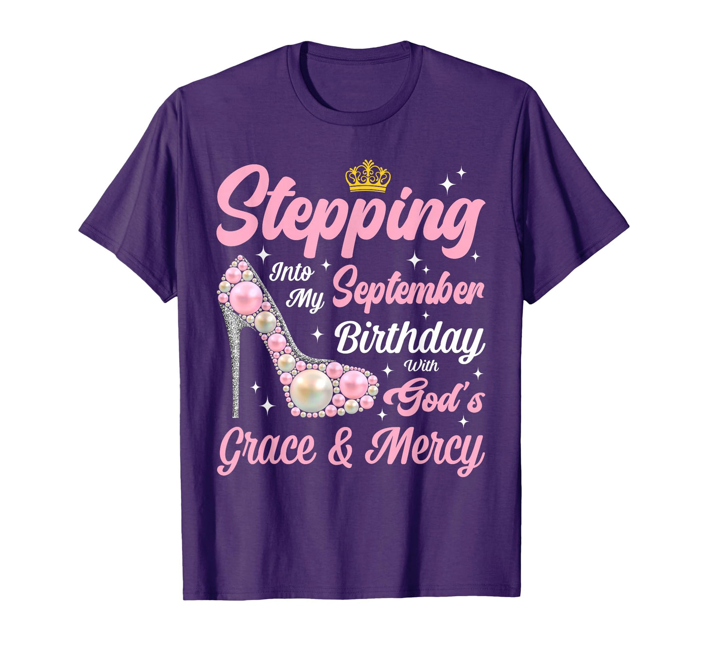 Stepping Into September Birthday Woman High Heels Christian T-Shirt