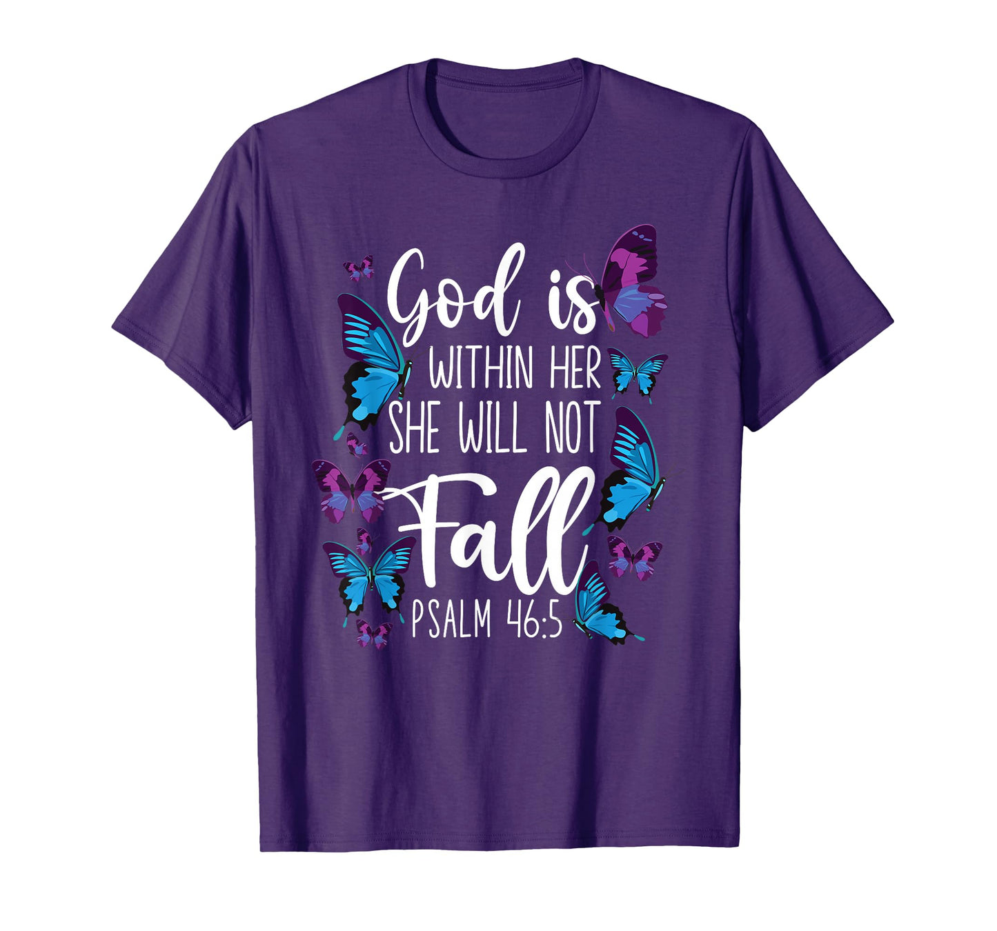 Christian Bible Verse Quote Butterfly Psalm 46:5 T-Shirt