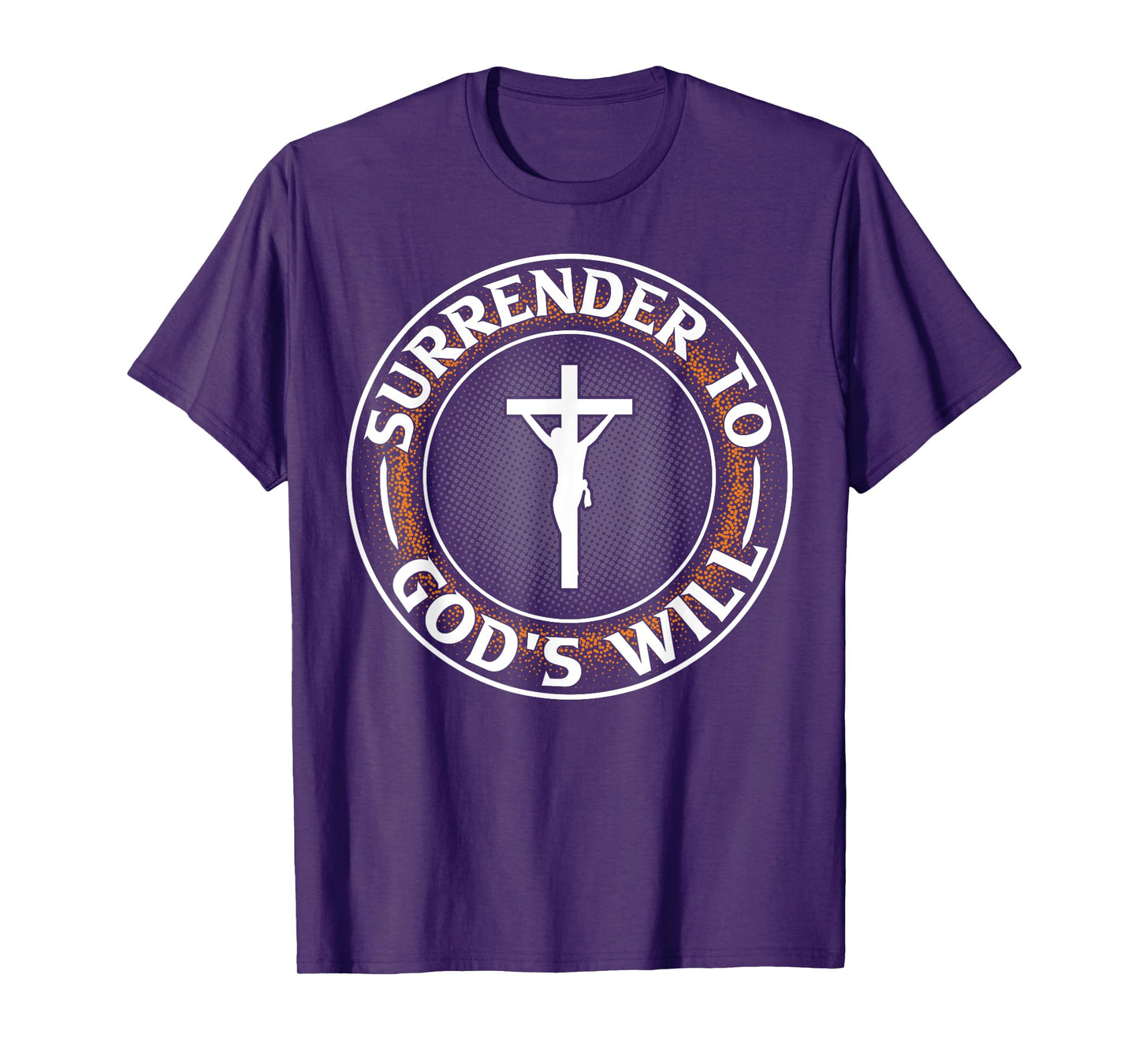 Surrender To God's Will I Jesus T-Shirt