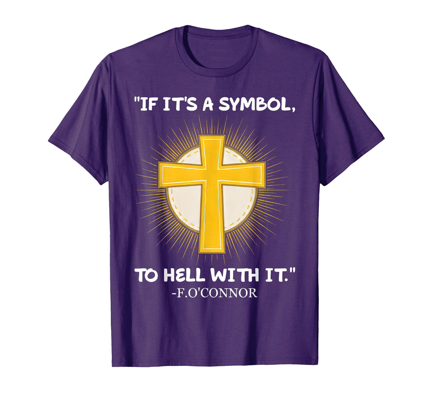 Funny Christian If It's A Symbol To Hell With It Family Tee T-Shirt