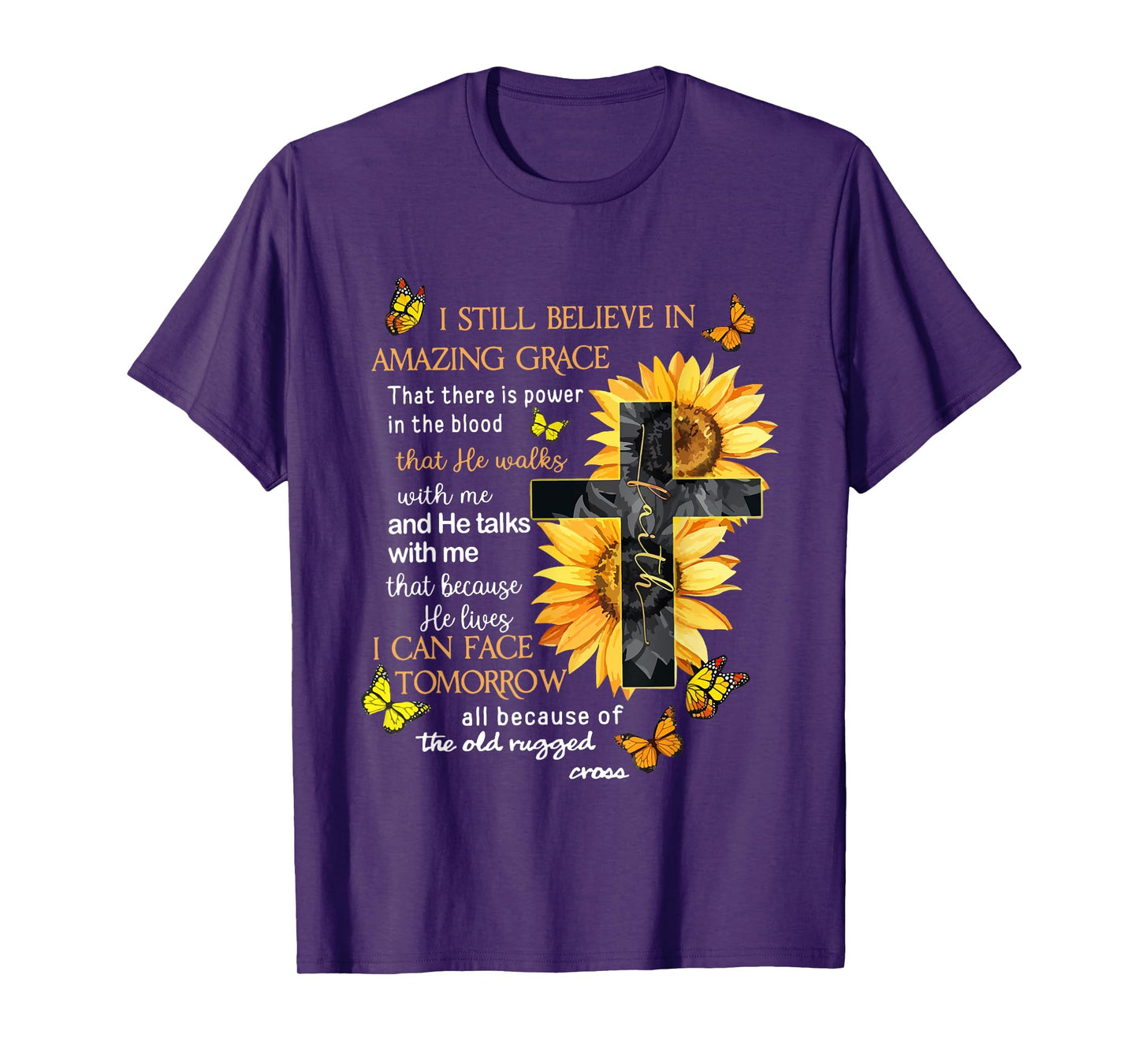 I Still Believe In Amazing Grace That There Is Power Jesus T-Shirt