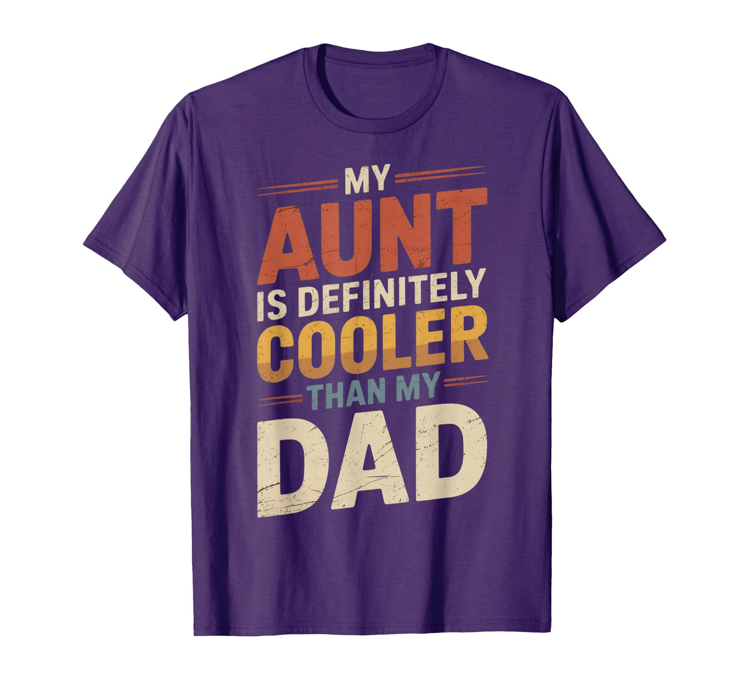 My Aunt Is Definitely Cooler Than My Dad Girl Boy Aunt Love T-Shirt