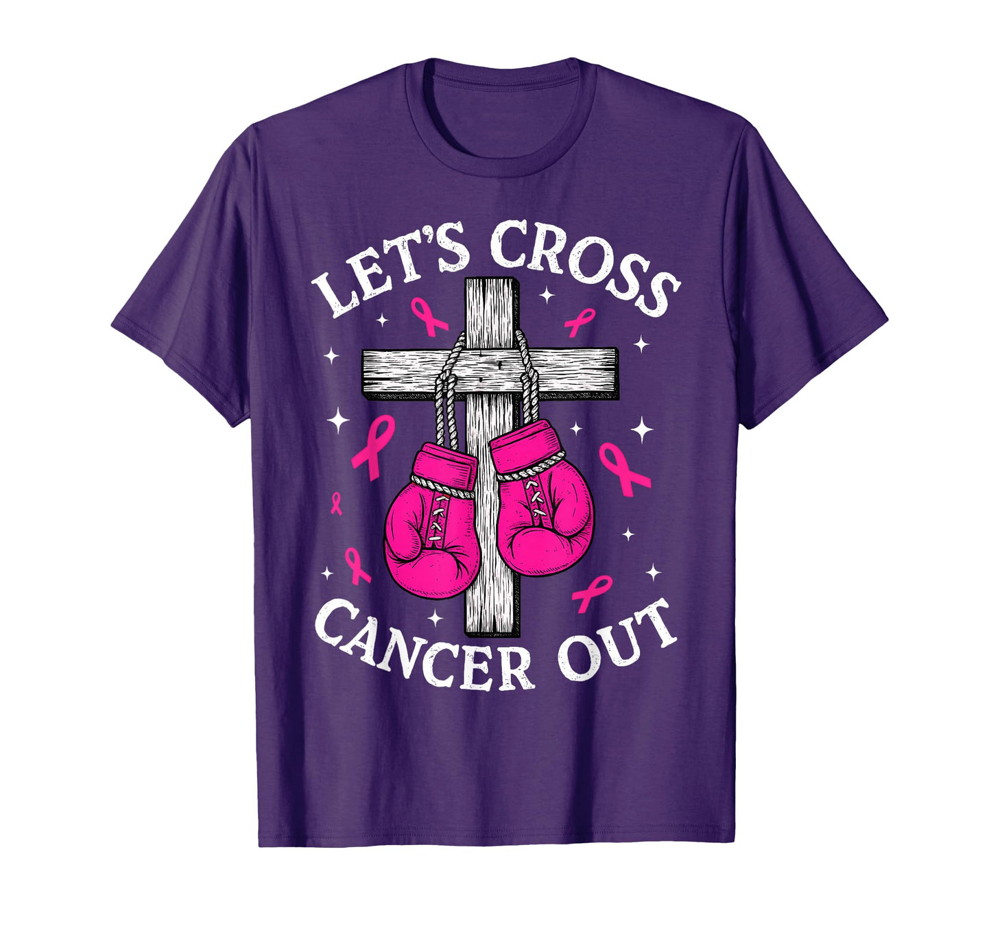 Let's Cross Cancer Out Breast Cancer Pink Boxing Christian T-Shirt
