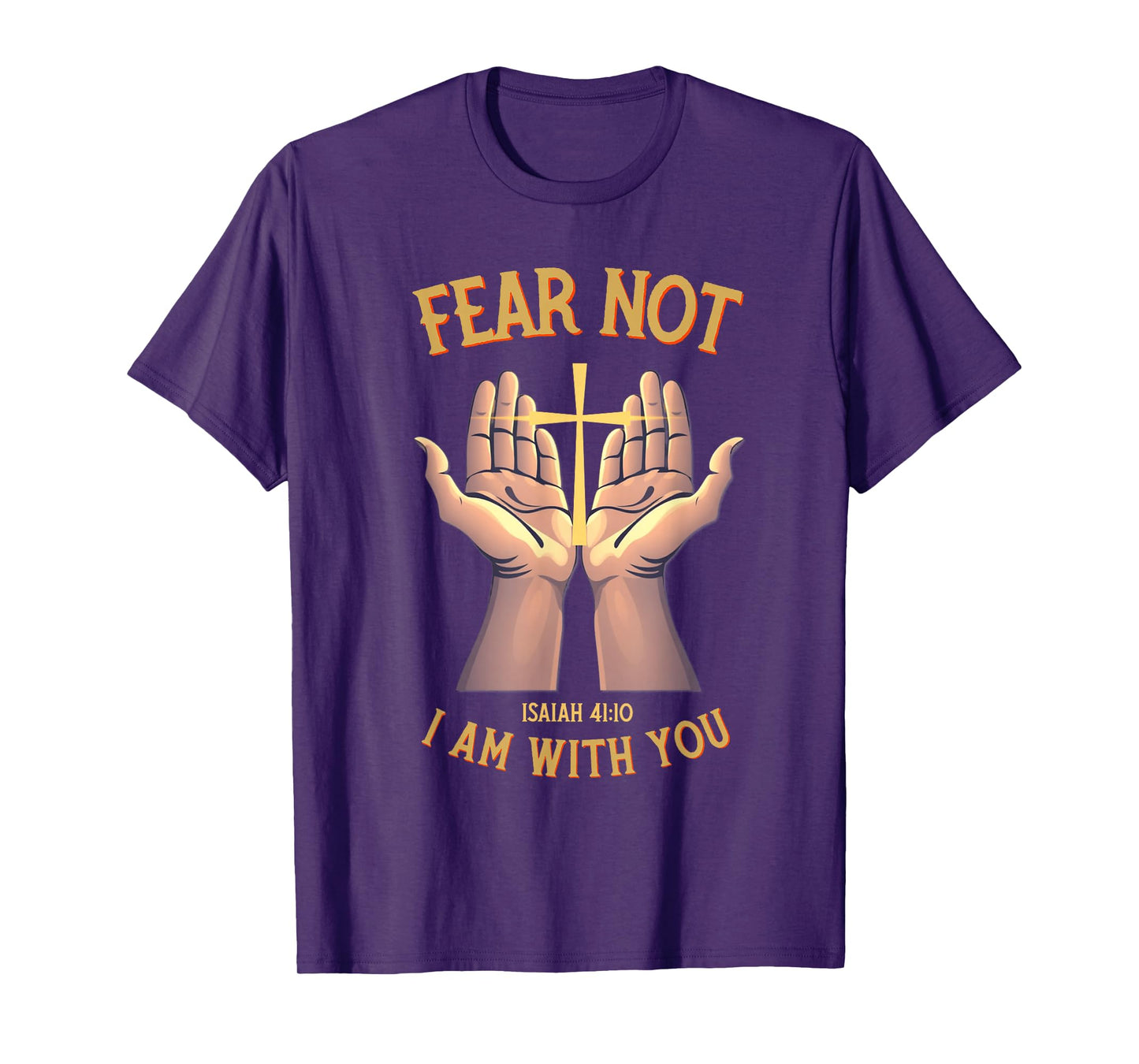 Fear Not I Am with You Christian Bible Verse Isaiah T-Shirt