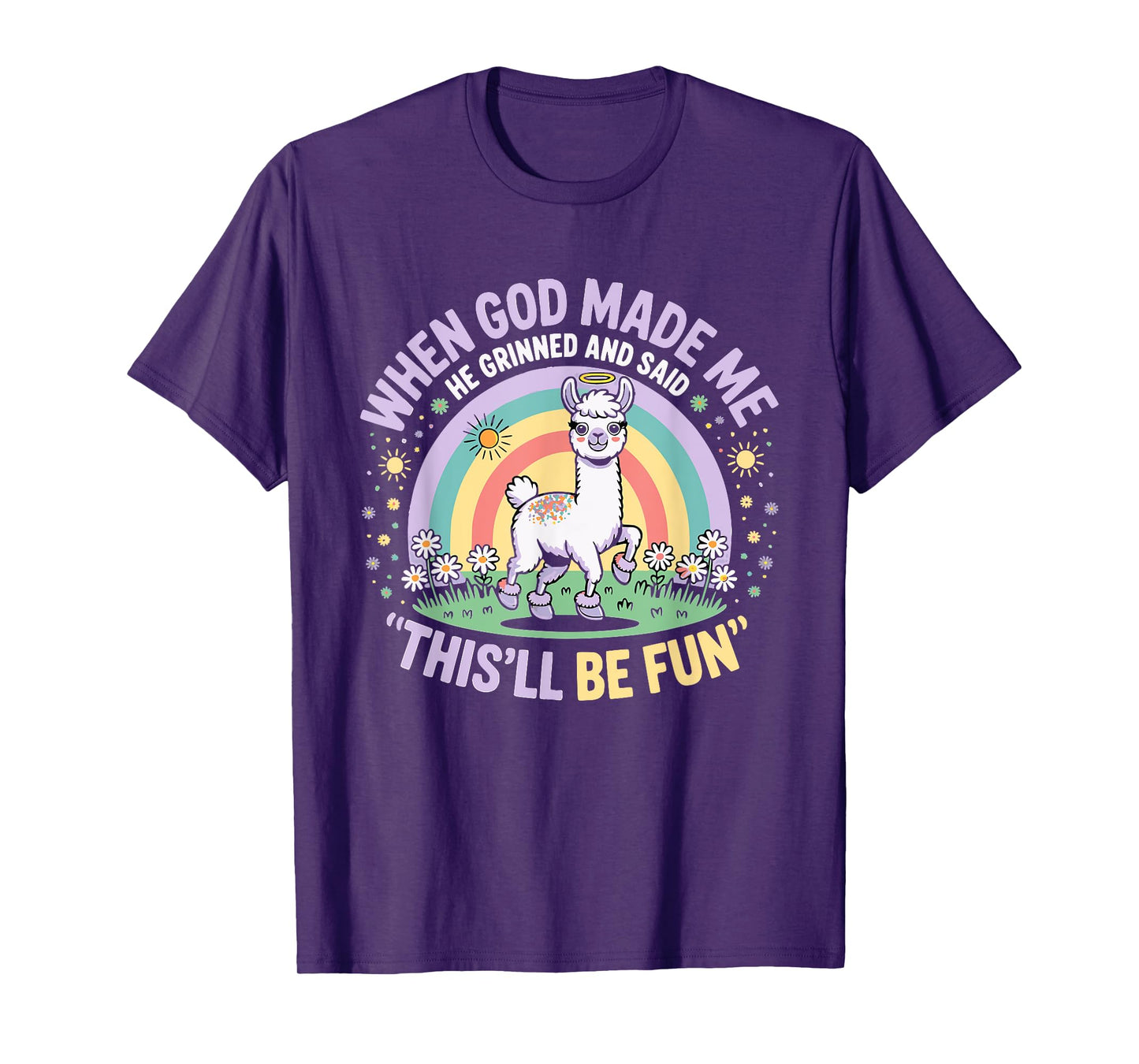 When God Made Me He Grinned and Said Funny Llama Moms Teens T-Shirt