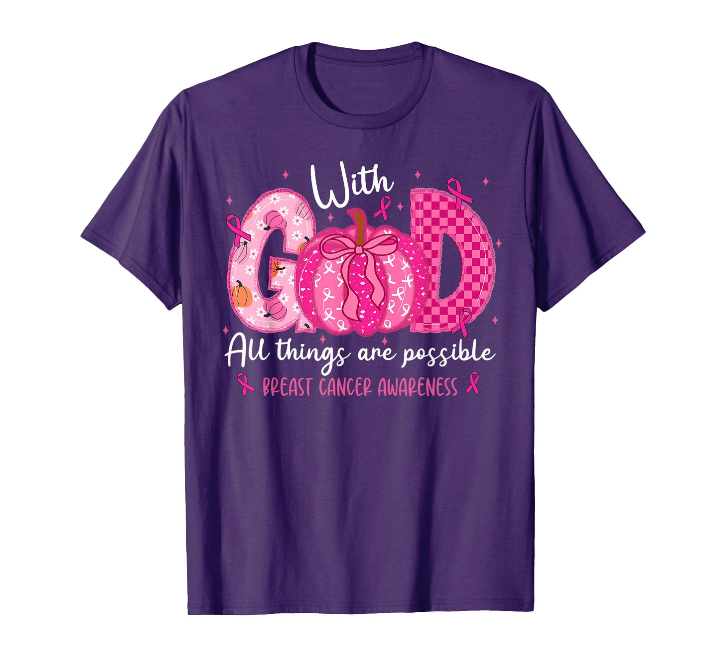 Breast Cancer Faith with God All Things Possible Wear Pink T-Shirt