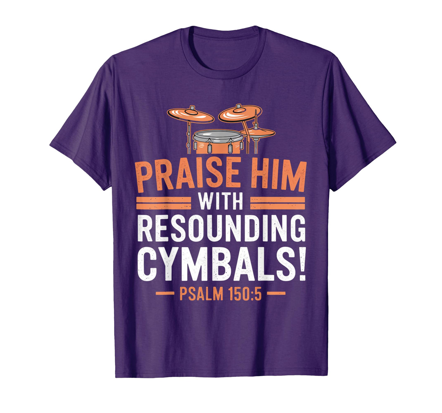 Psalm 150:5 Gospel Drummer Christian Drum Faith Bible Verse T-Shirt